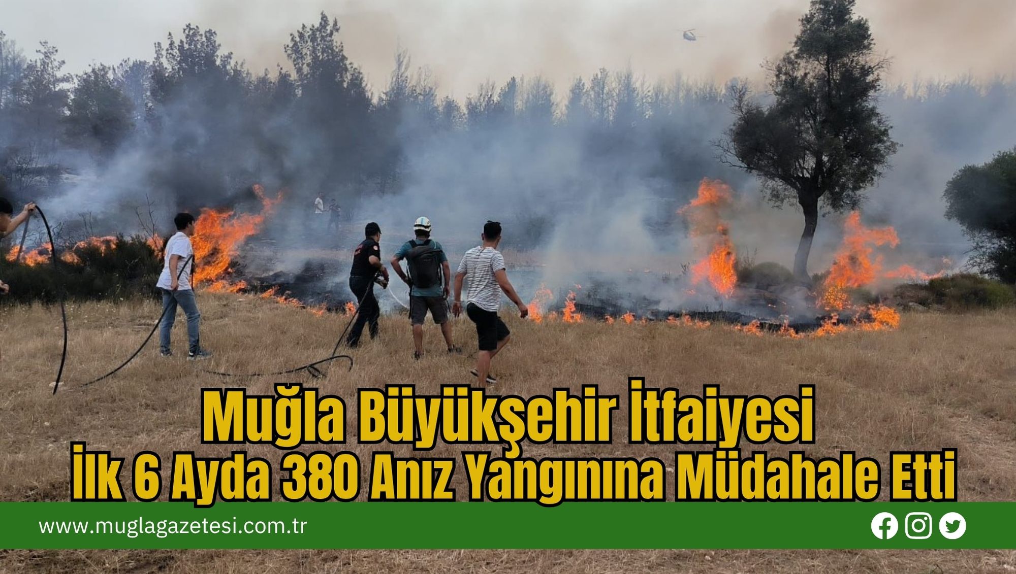Muğla Büyükşehir İtfaiyesi İlk 6 Ayda 380 Anız Yangınına Müdahale Etti