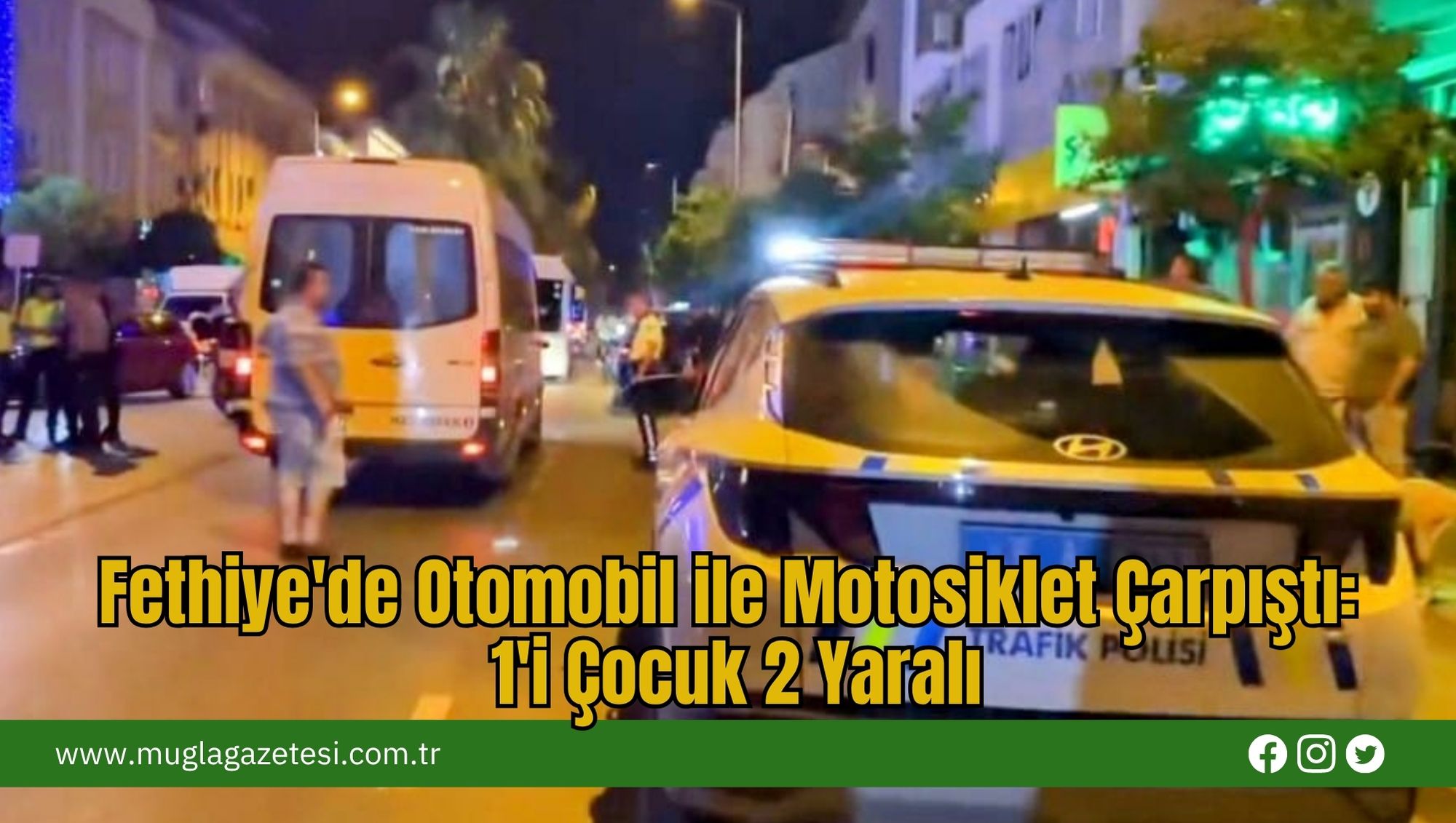 Fethiye'de Otomobil ile Motosiklet Çarpıştı: 1'i Çocuk 2 Yaralı