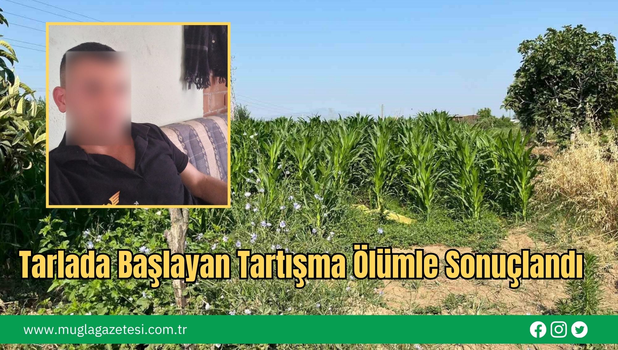 Tarlada Başlayan Tartışma Ölümle Sonuçlandı