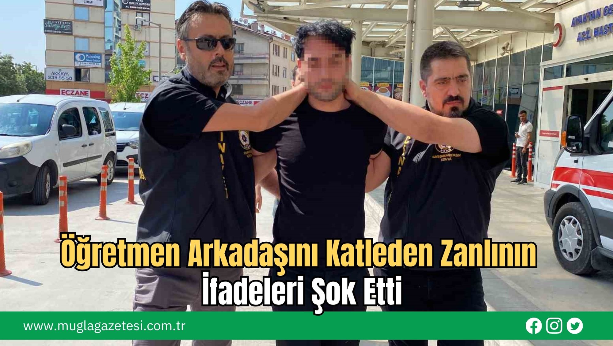 Öğretmen Arkadaşını Katleden Zanlının İfadeleri Şok Etti