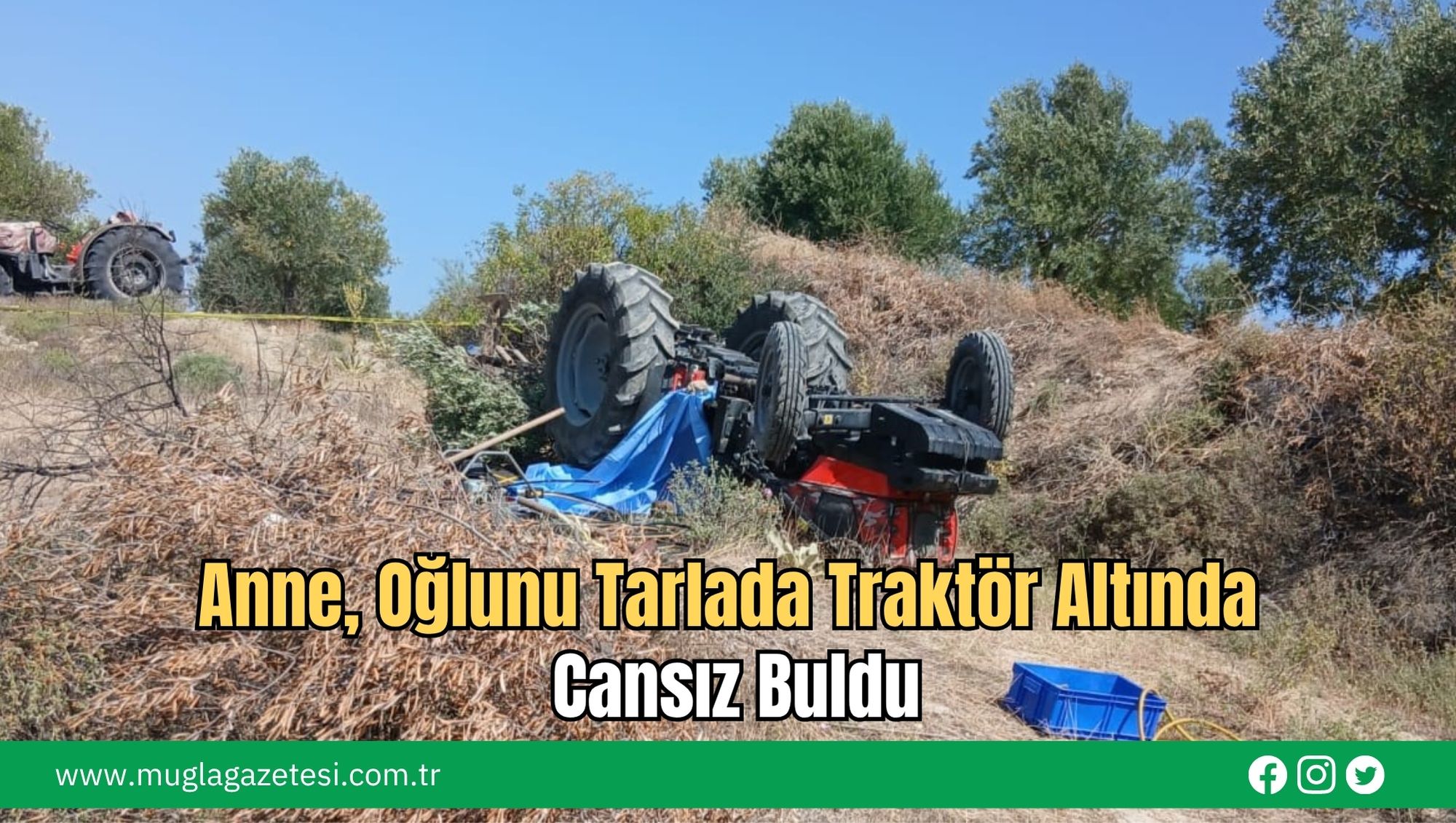 Anne, Oğlunu Tarlada Traktör Altında Cansız Buldu
