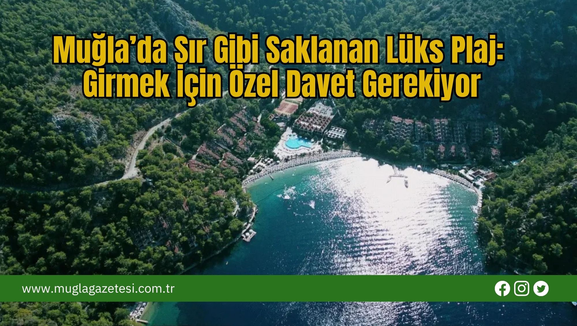Muğla’da Sır Gibi Saklanan Lüks Plaj: Girmek İçin Özel Davet Gerekiyor