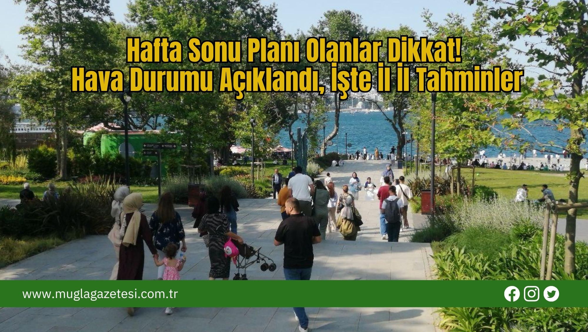 Hafta Sonu Planı Olanlar Dikkat! Hava Durumu Açıklandı: İşte İl İl Tahminler