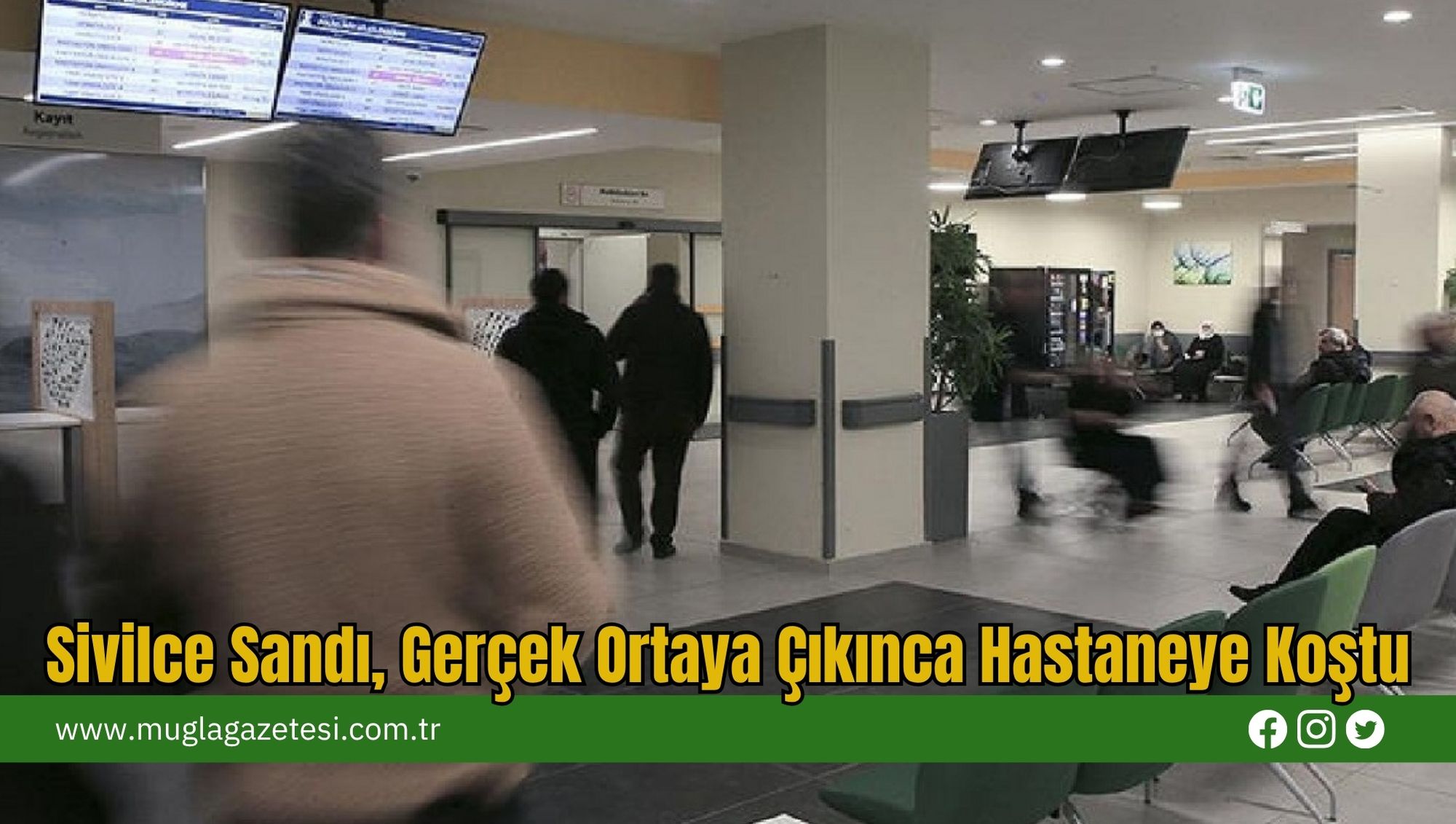 Sivilce Sandı, Gerçek Ortaya Çıkınca Hastaneye Koştu