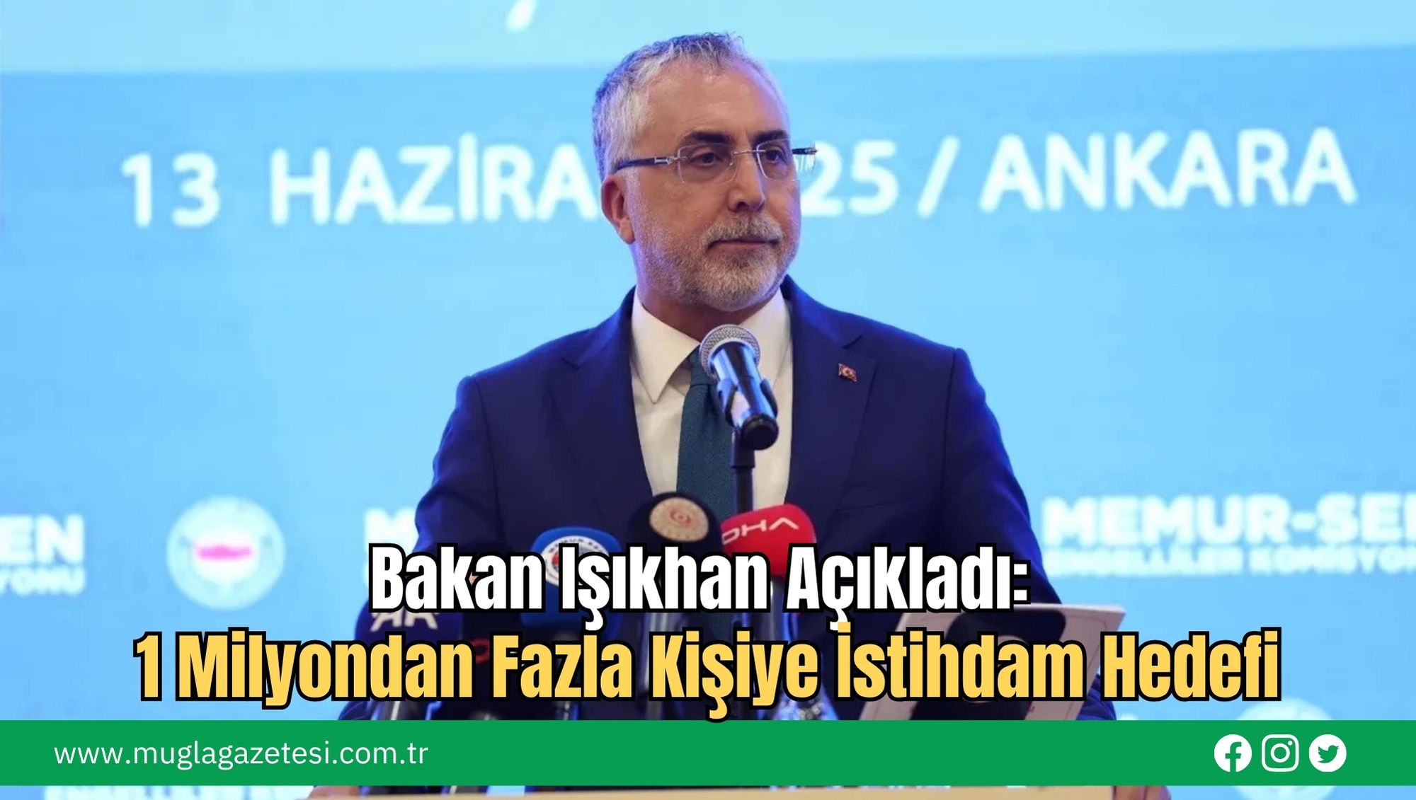 Bakan Işıkhan Açıkladı: 1 Milyondan Fazla Kişiye İstihdam Hedefi