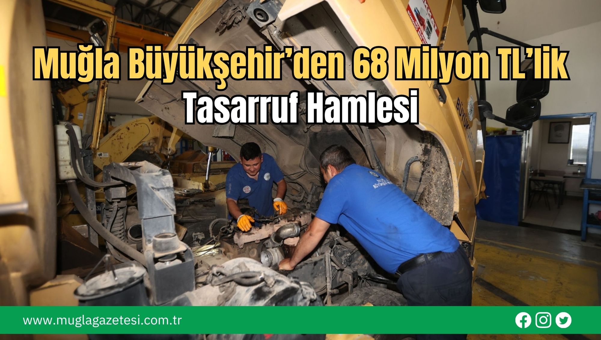 Muğla Büyükşehir’den 68 Milyon TL’lik Tasarruf Hamlesi