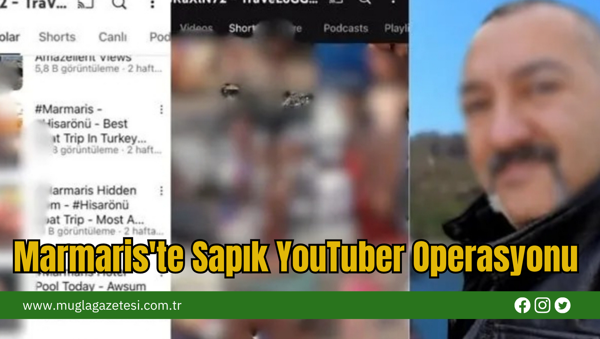 Marmaris'te Sapık YouTuber Operasyonu