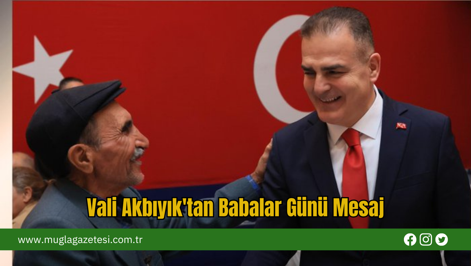 Vali Akbıyık'tan Babalar Günü Mesaj