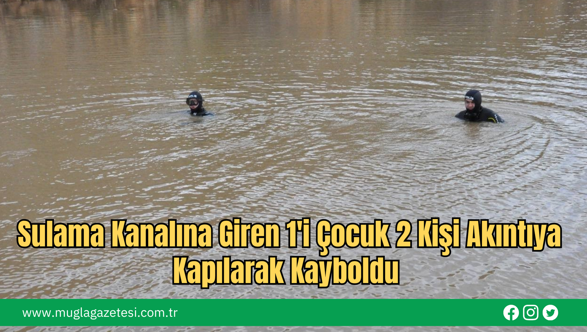 Sulama Kanalına Giren 1'i Çocuk 2 Kişi Akıntıya Kapılarak Kayboldu