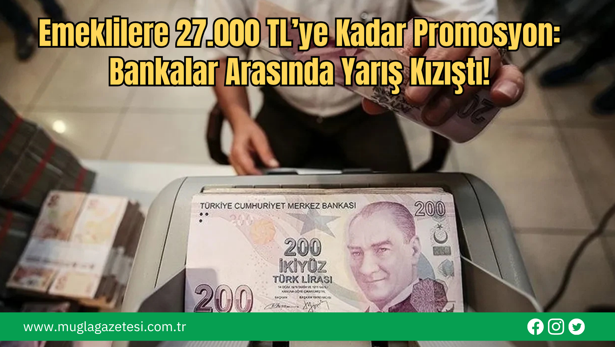 Emeklilere 27.000 TL’ye Kadar Promosyon: Bankalar Arasında Yarış Kızıştı!