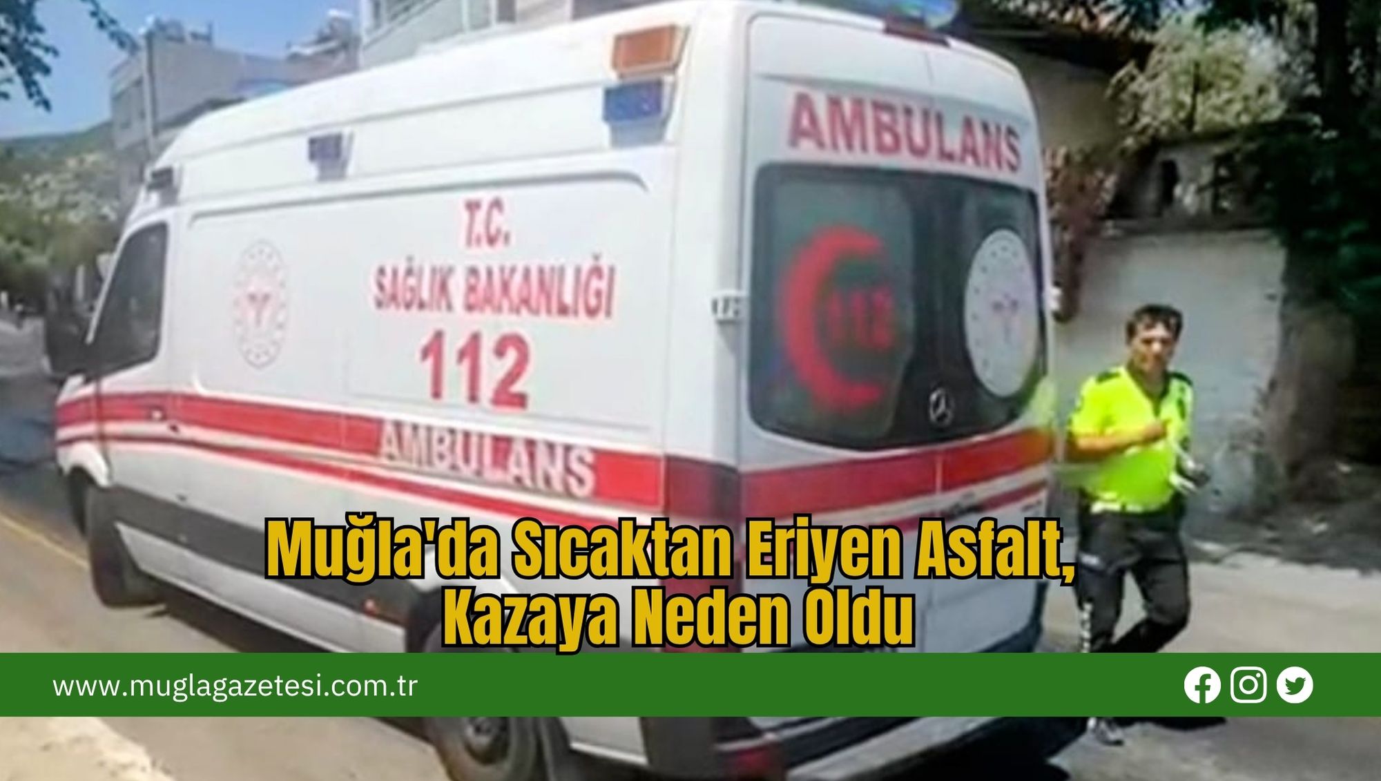 Muğla'da Sıcaktan Eriyen Asfalt, Kazaya Neden Oldu