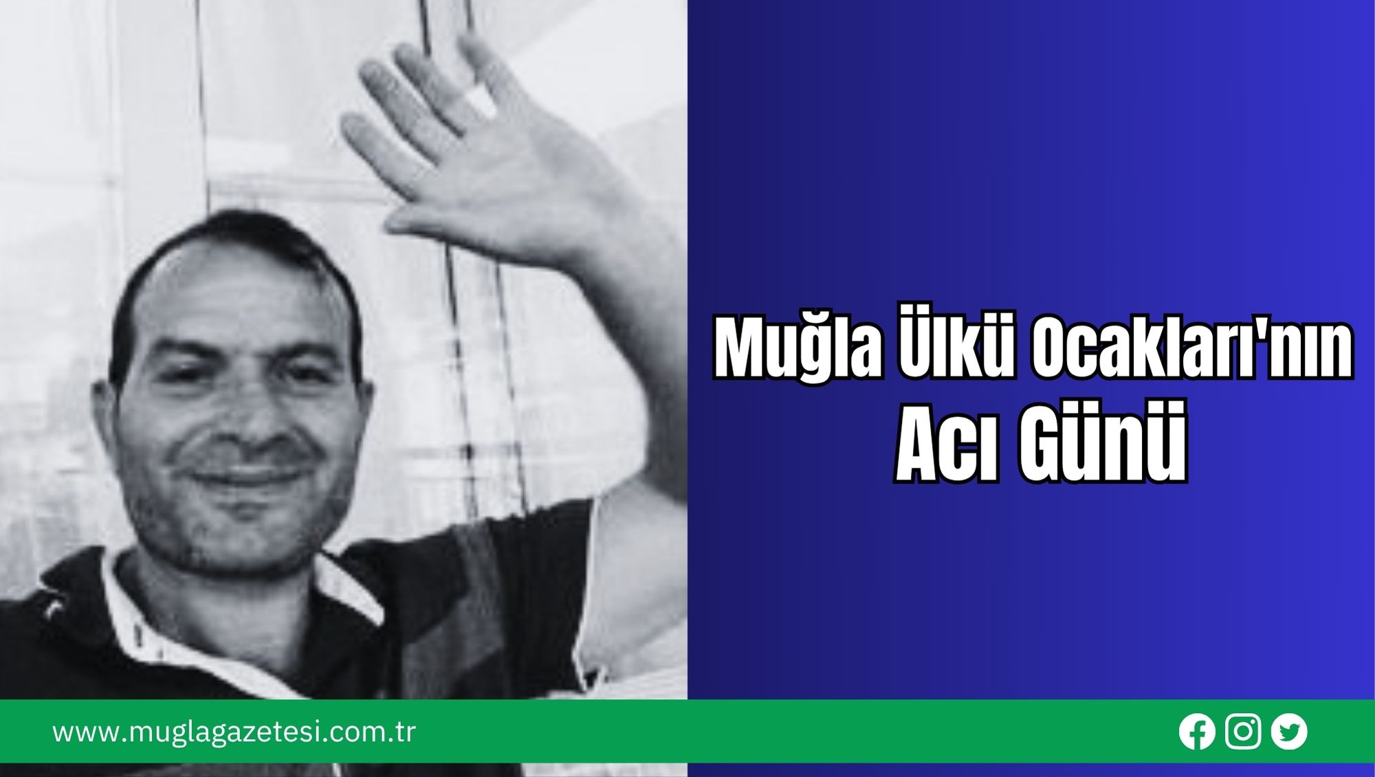 Muğla Ülkü Ocakları'nın Acı Günü