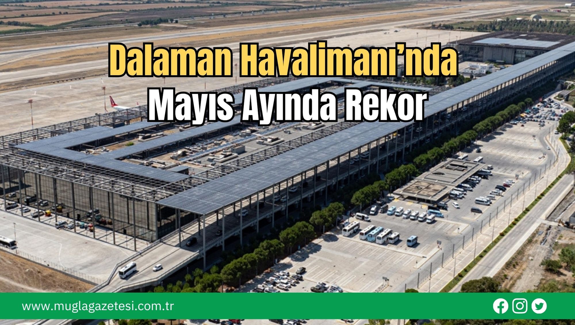 Dalaman Havalimanı’nda Mayıs Ayında Rekor