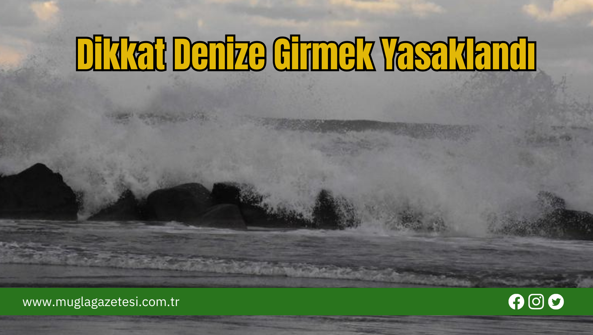 Dikkat Denize Girmek Yasaklandı