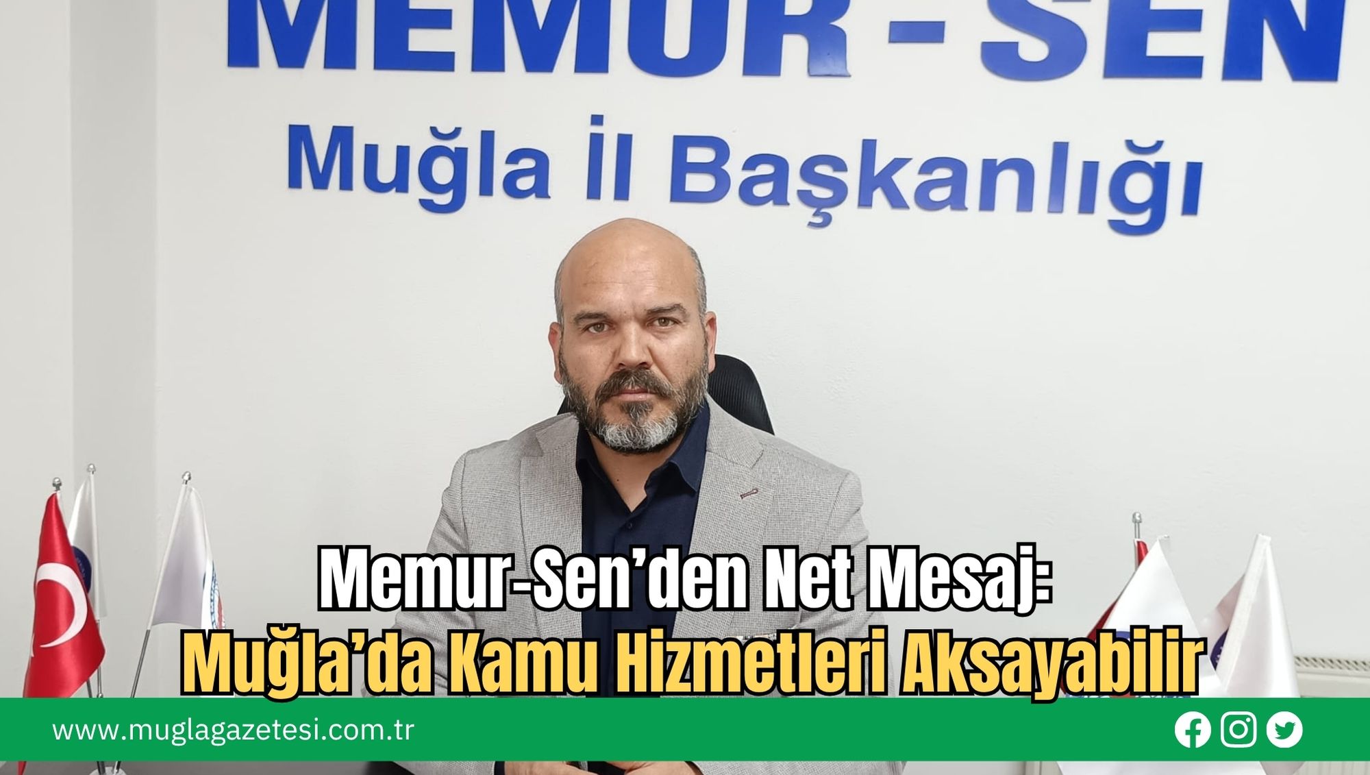 Memur-Sen’den Net Mesaj: Muğla’da Kamu Hizmetleri Aksayabilir