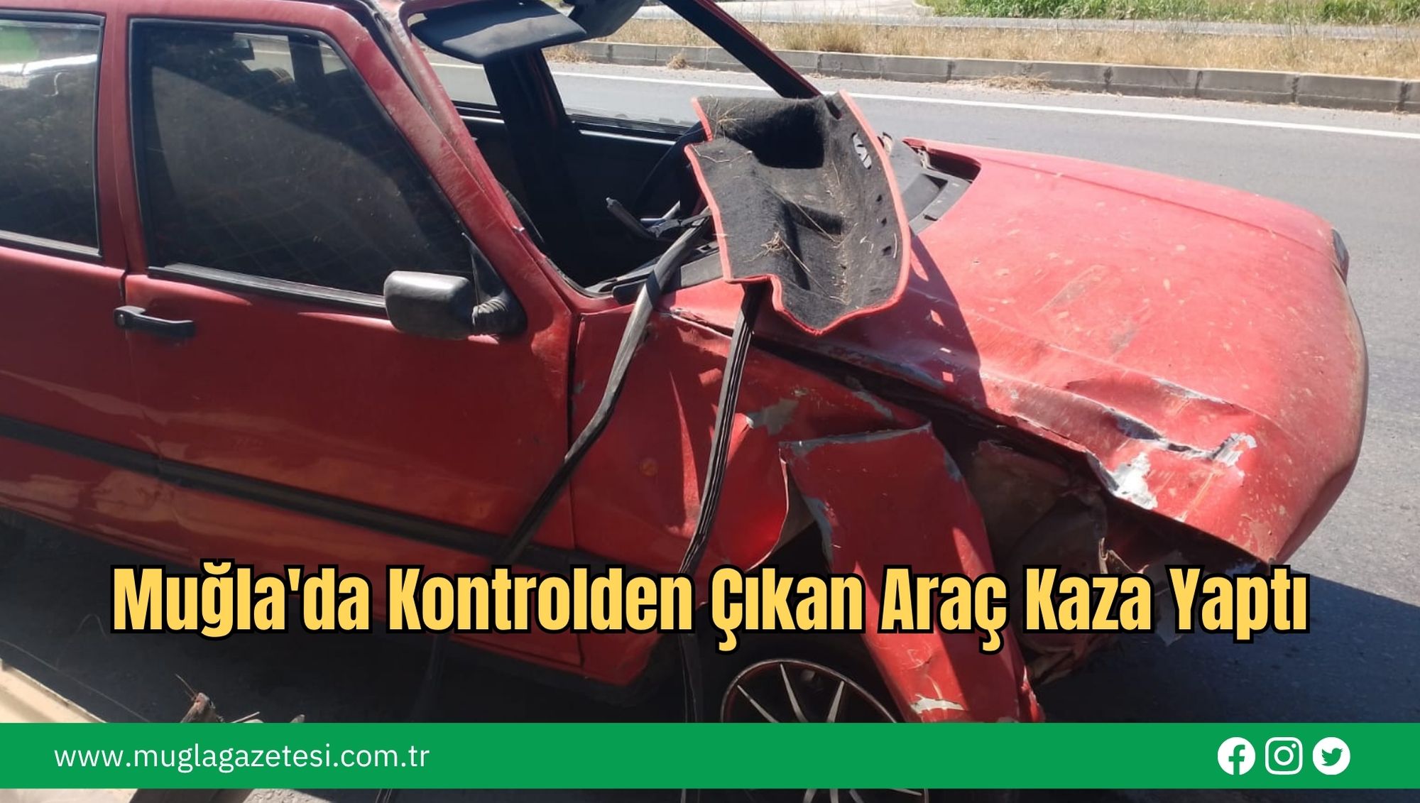 Muğla'da Kontrolden Çıkan Araç Kaza Yaptı
