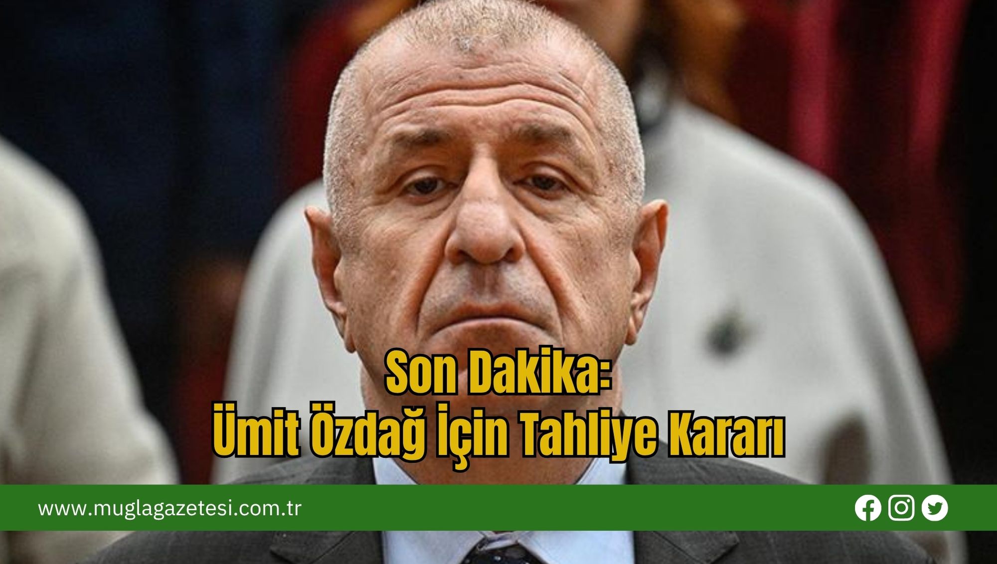 Son Dakika! Ümit Özdağ İçin Tahliye Kararı