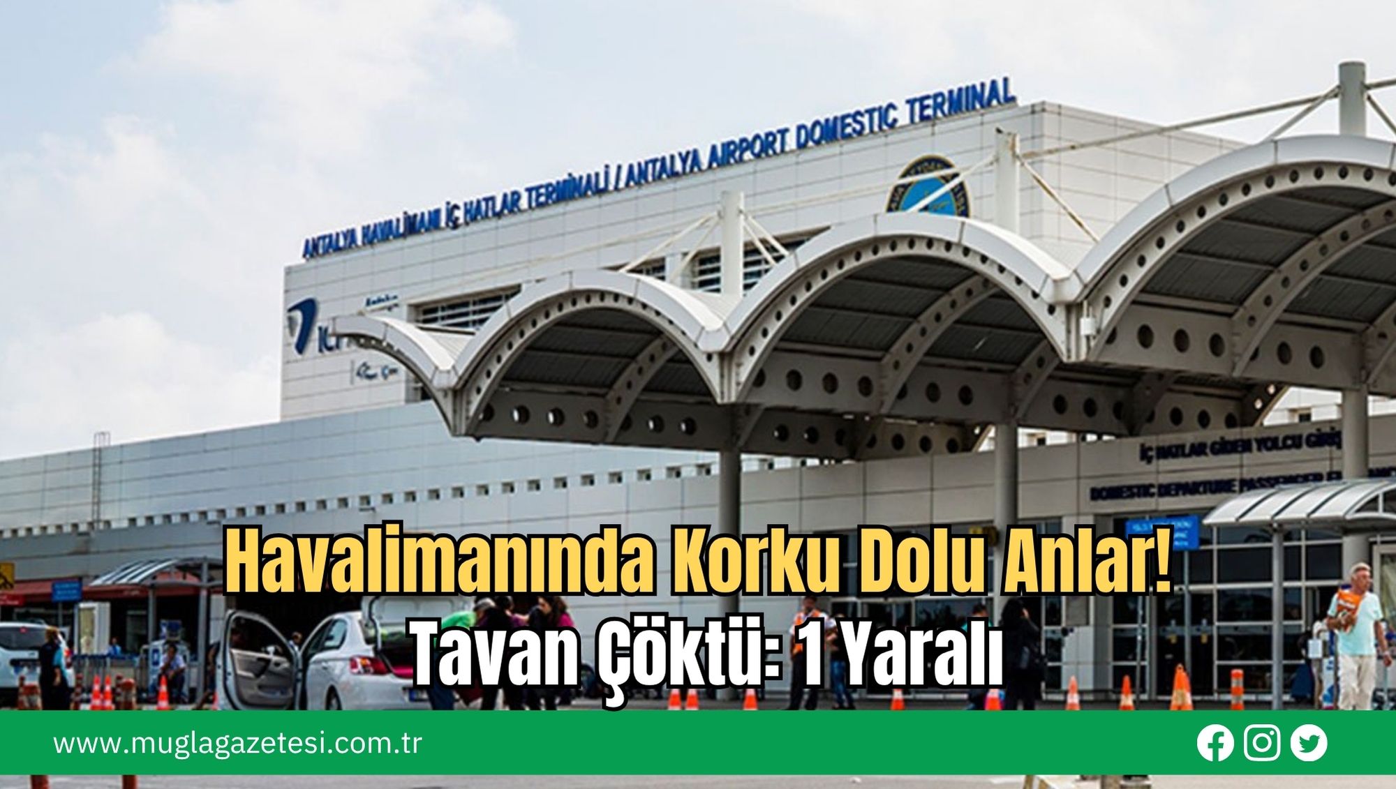 Havalimanında Korku Dolu Anlar! Tavan Çöktü: 1 Yaralı