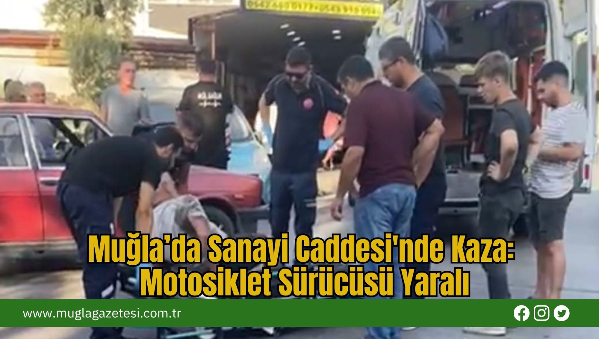 Muğla’da Sanayi Caddesi'nde Kaza: Motosiklet Sürücüsü Yaralı