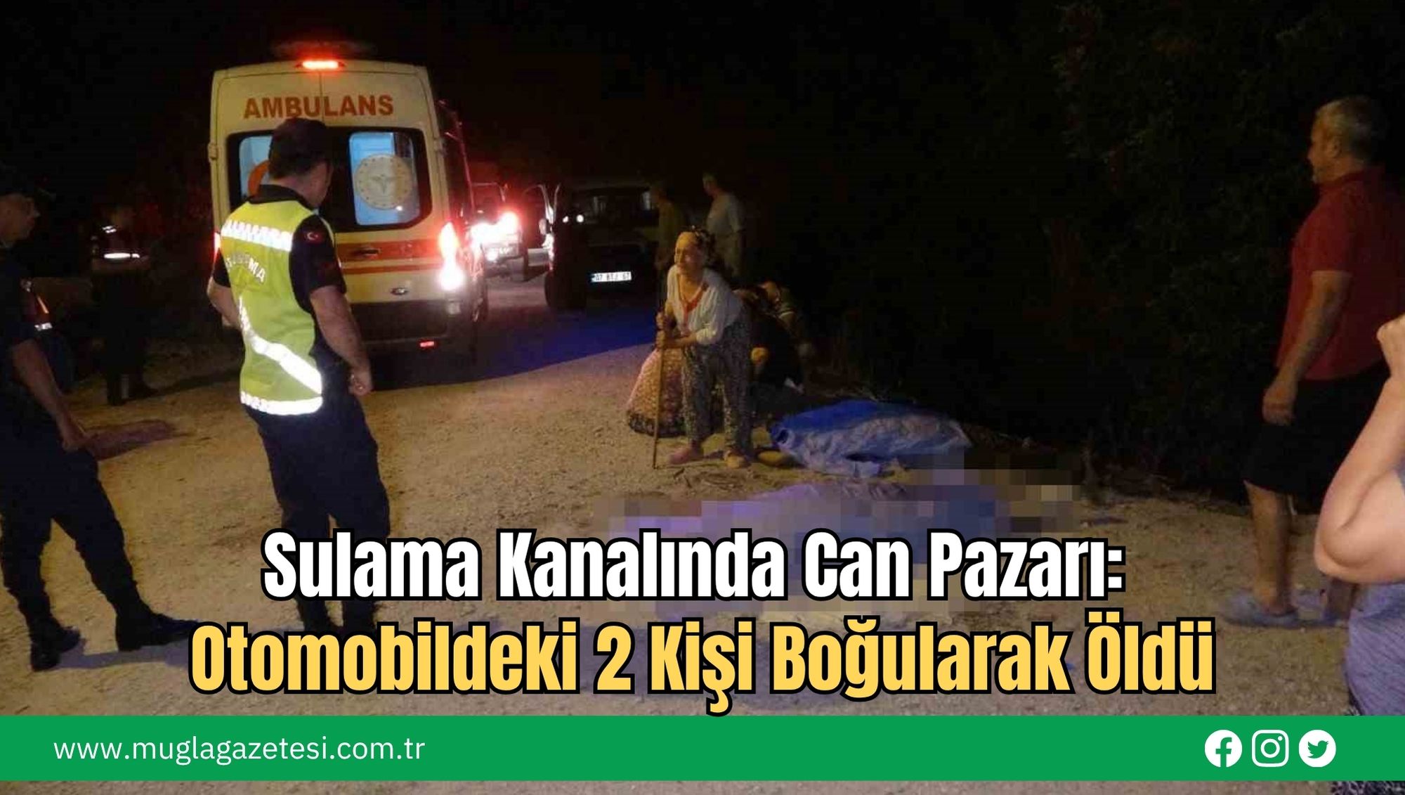 Sulama Kanalında Can Pazarı: Otomobildeki 2 Kişi Boğularak Öldü