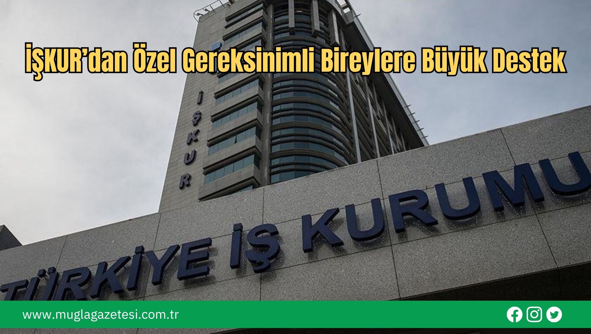 İŞKUR’dan Özel Gereksinimli Bireylere Büyük Destek