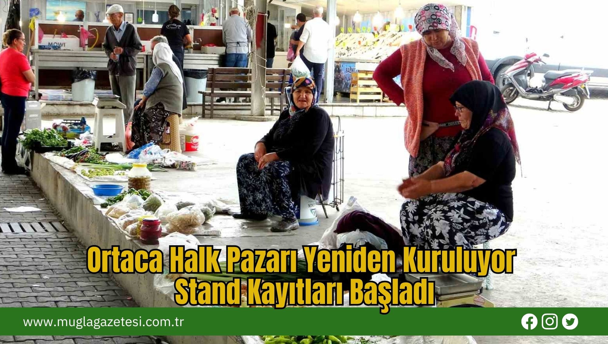 Ortaca Halk Pazarı Yeniden Kuruluyor: Stand Kayıtları Başladı