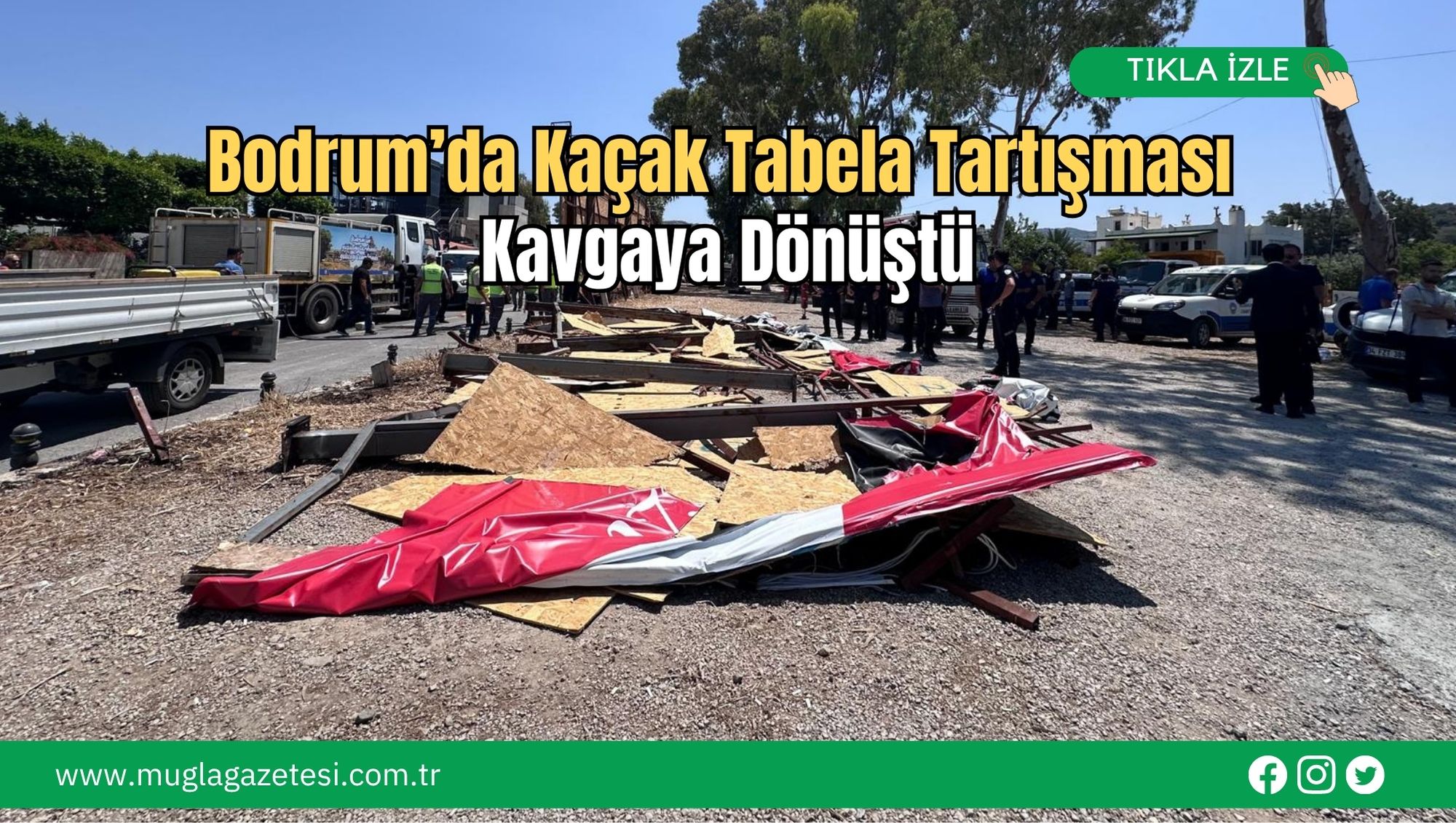 Bodrum’da Kaçak Tabela Tartışması Kavgaya Dönüştü