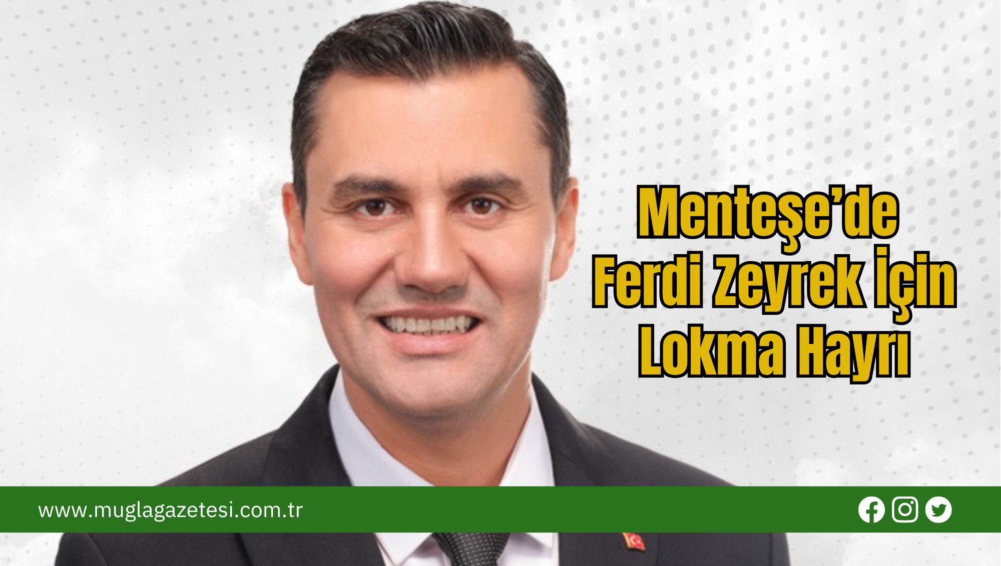 Menteşe’de Ferdi Zeyrek İçin Lokma Hayrı