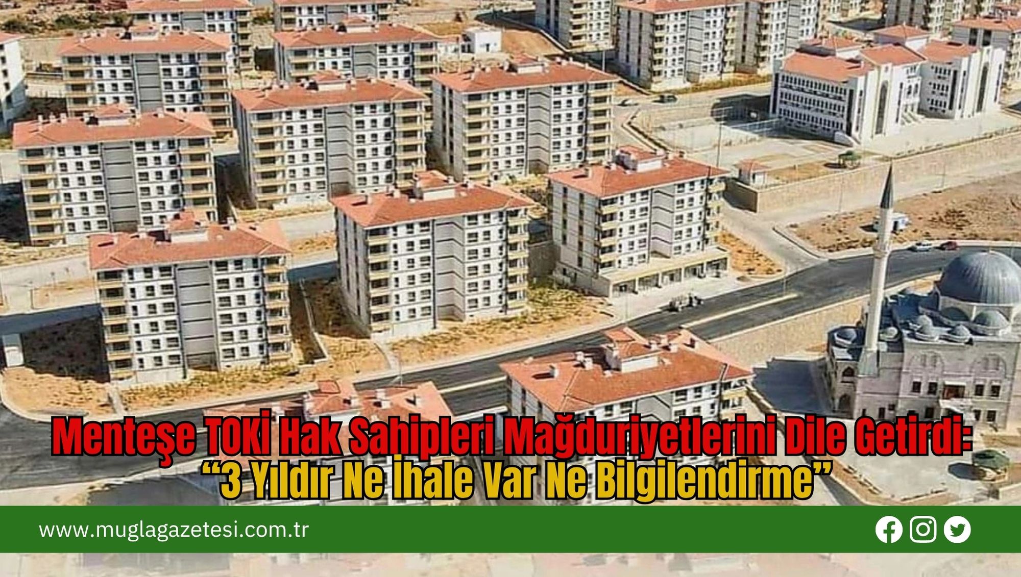 Menteşe TOKİ Hak Sahipleri Mağduriyetlerini Dile Getirdi: “3 Yıldır Ne İhale Var Ne Bilgilendirme”