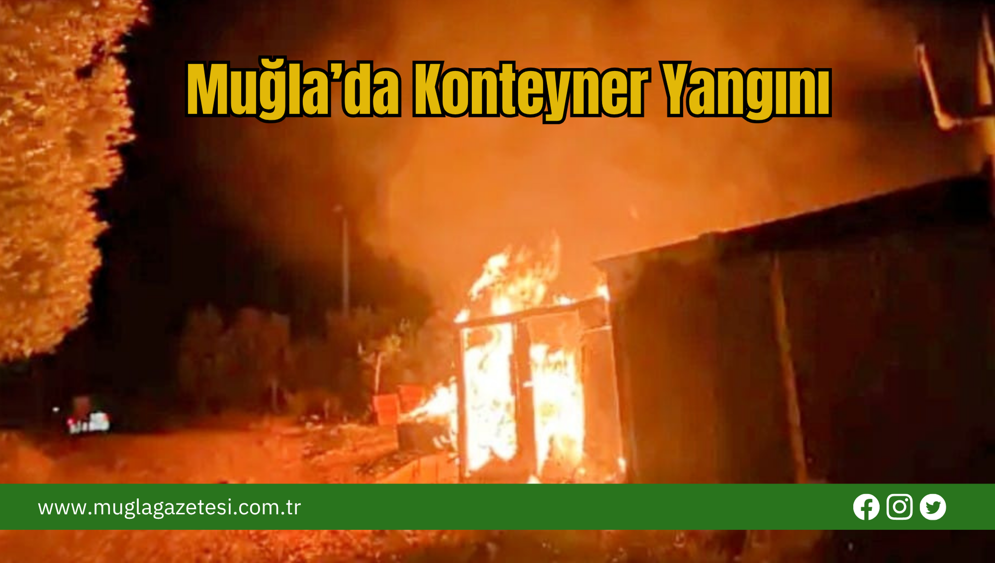 Muğla’da Konteyner Yangını