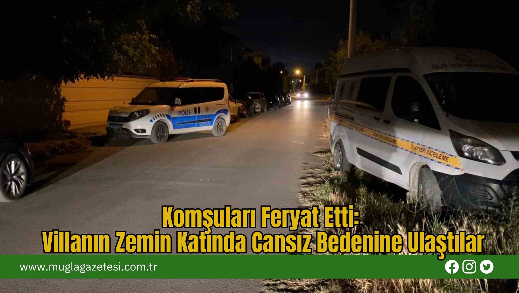 Komşuları Feryat Etti: Villanın Zemin Katında Cansız Bedenine Ulaştılar