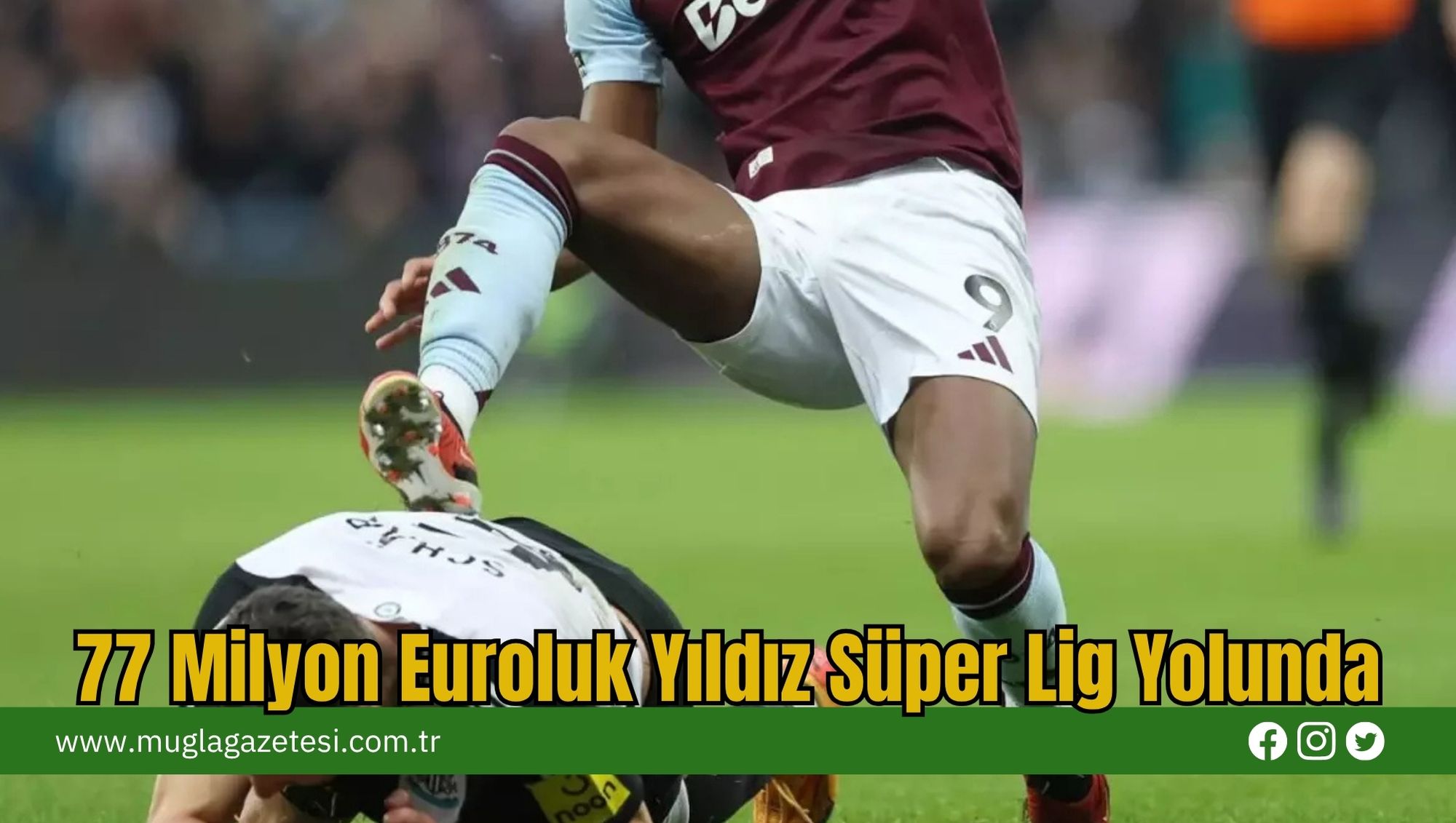 77 Milyon Euroluk Yıldız Süper Lig Yolunda