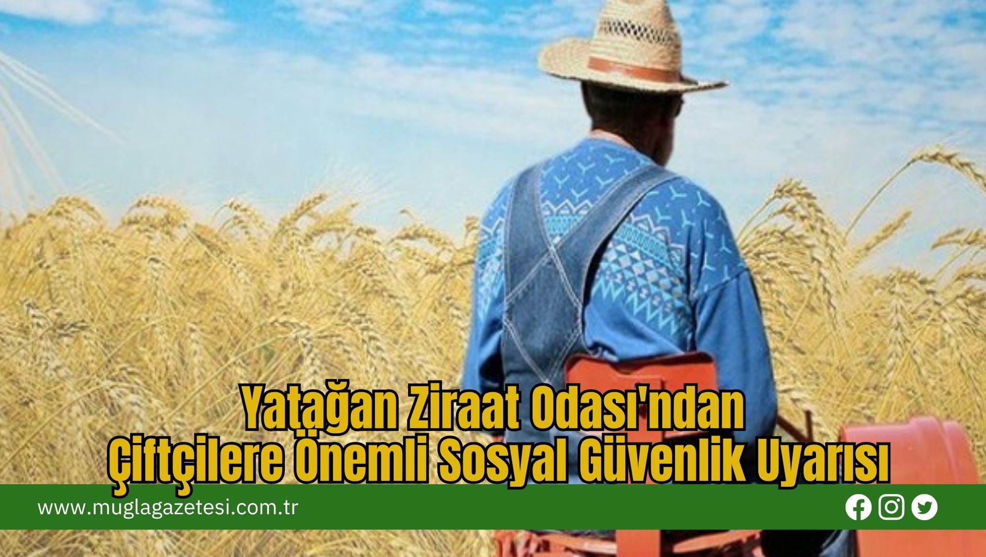 Yatağan Ziraat Odası'ndan Çiftçilere Önemli Sosyal Güvenlik Uyarısı
