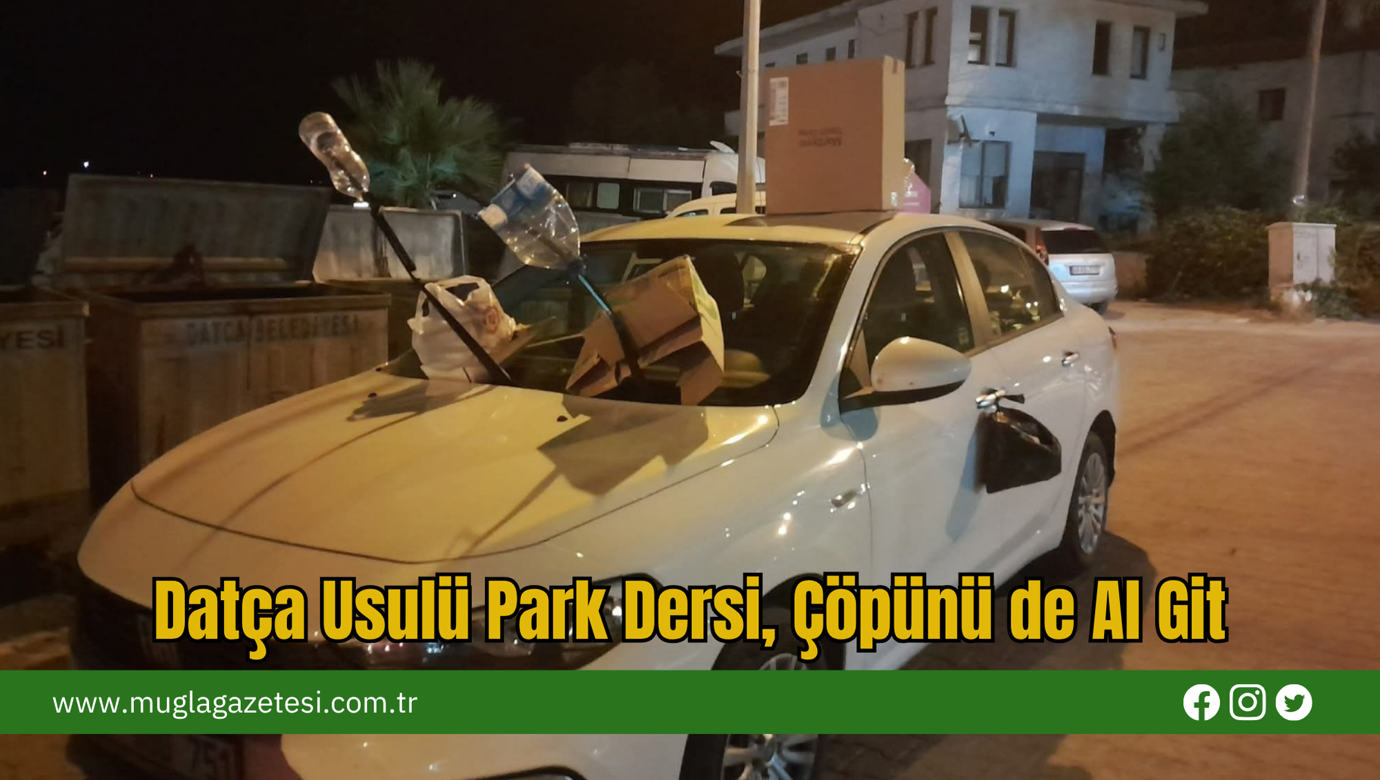 Datça Usulü Park Dersi, Çöpünü de Al Git