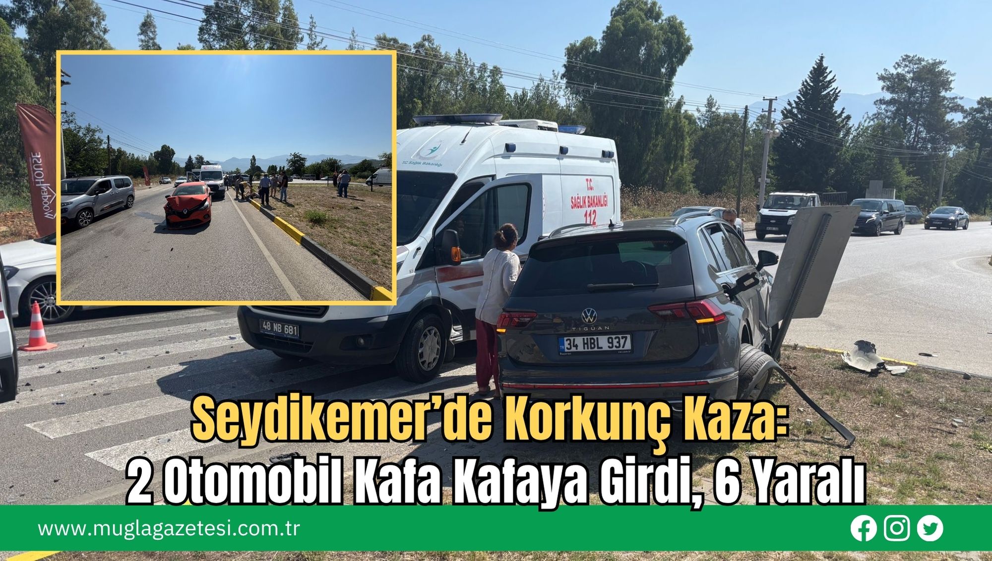 Seydikemer’de Korkunç Kaza: 2 Otomobil Kafa Kafaya Girdi, 6 Yaralı