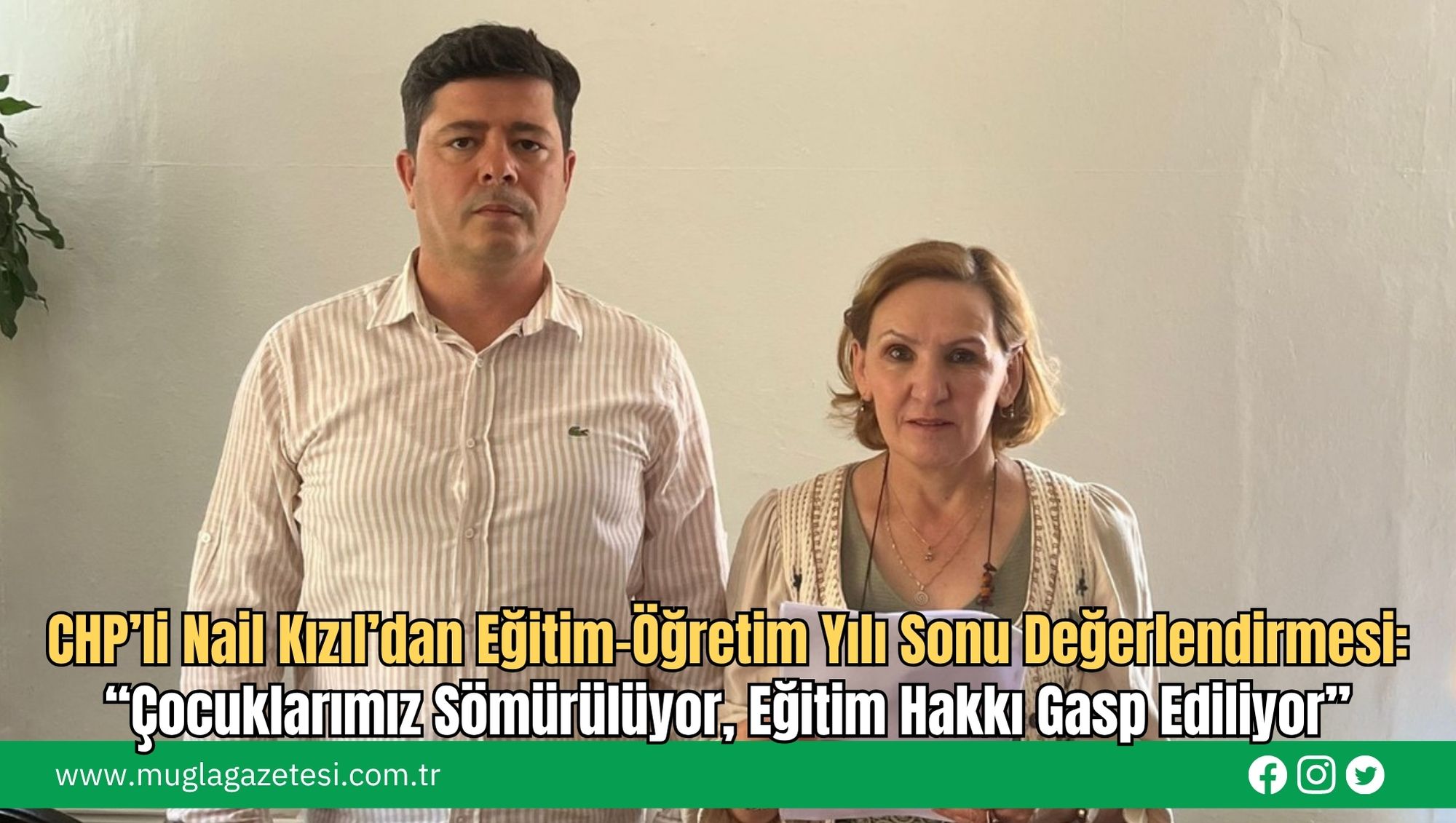 CHP’li Nail Kızıl’dan Eğitim-Öğretim Yılı Sonu Değerlendirmesi: “Çocuklarımız Sömürülüyor, Eğitim Hakkı Gasp Ediliyor”
