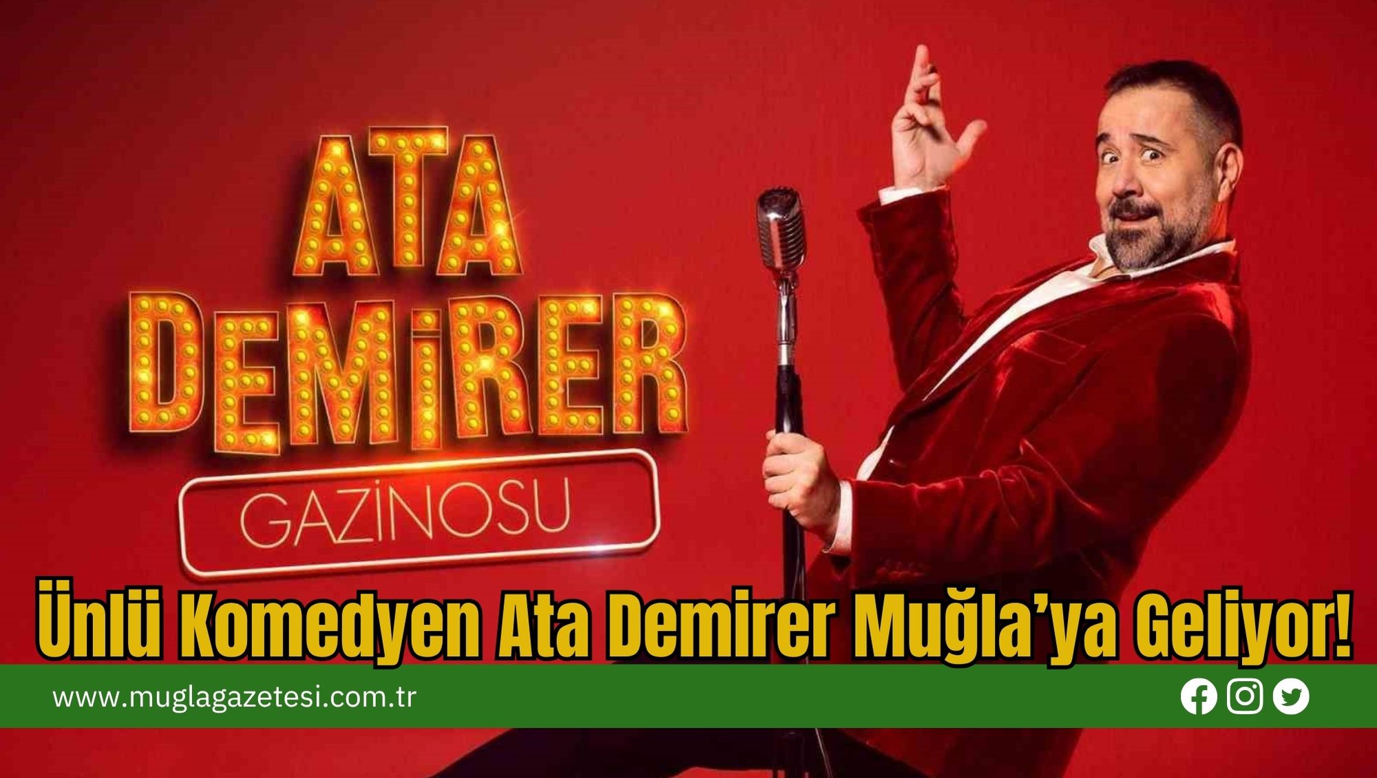 Ünlü Komedyen Ata Demirer Muğla’ya Geliyor!