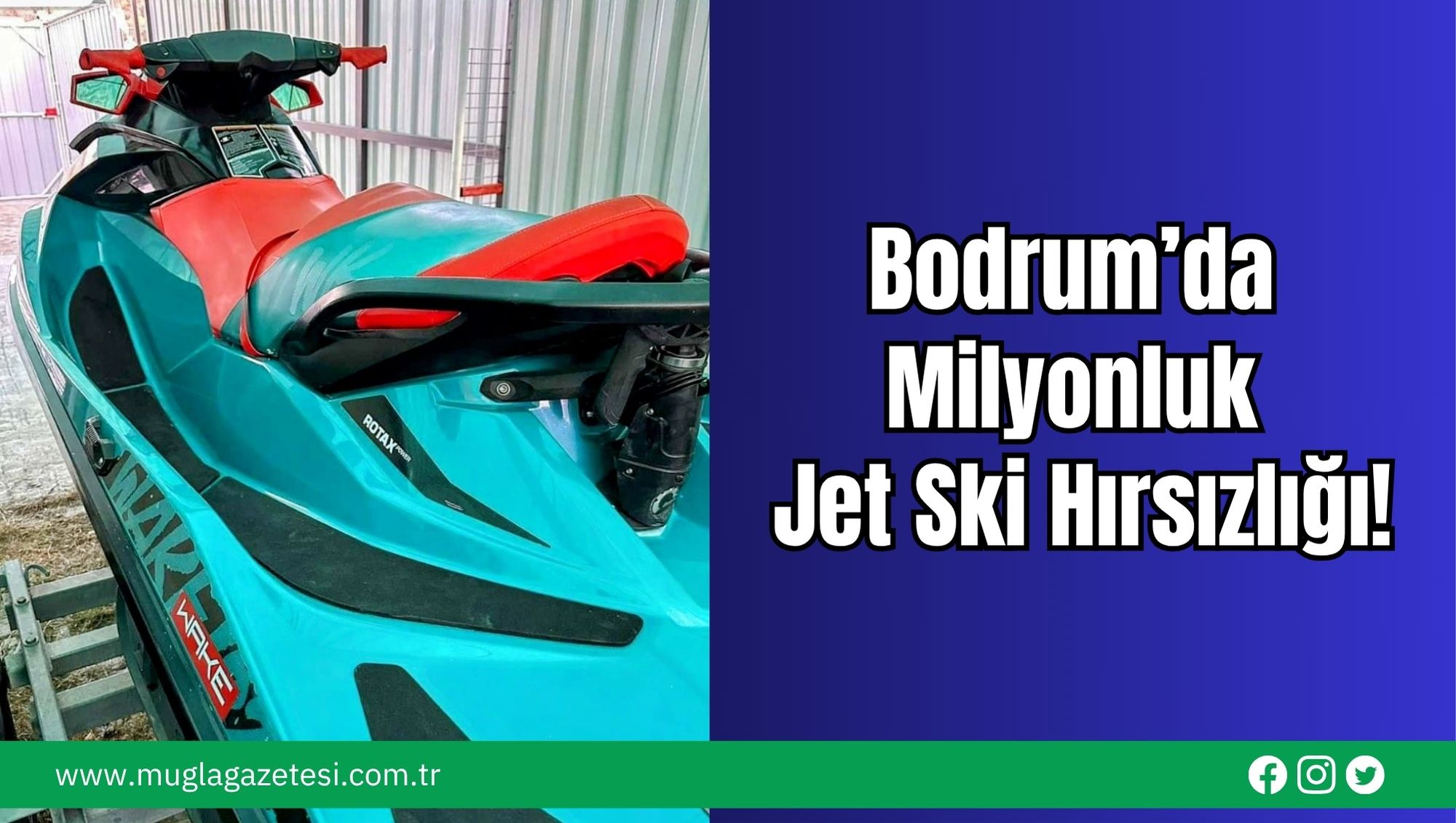 Bodrum’da Milyonluk Jet Ski Hırsızlığı!