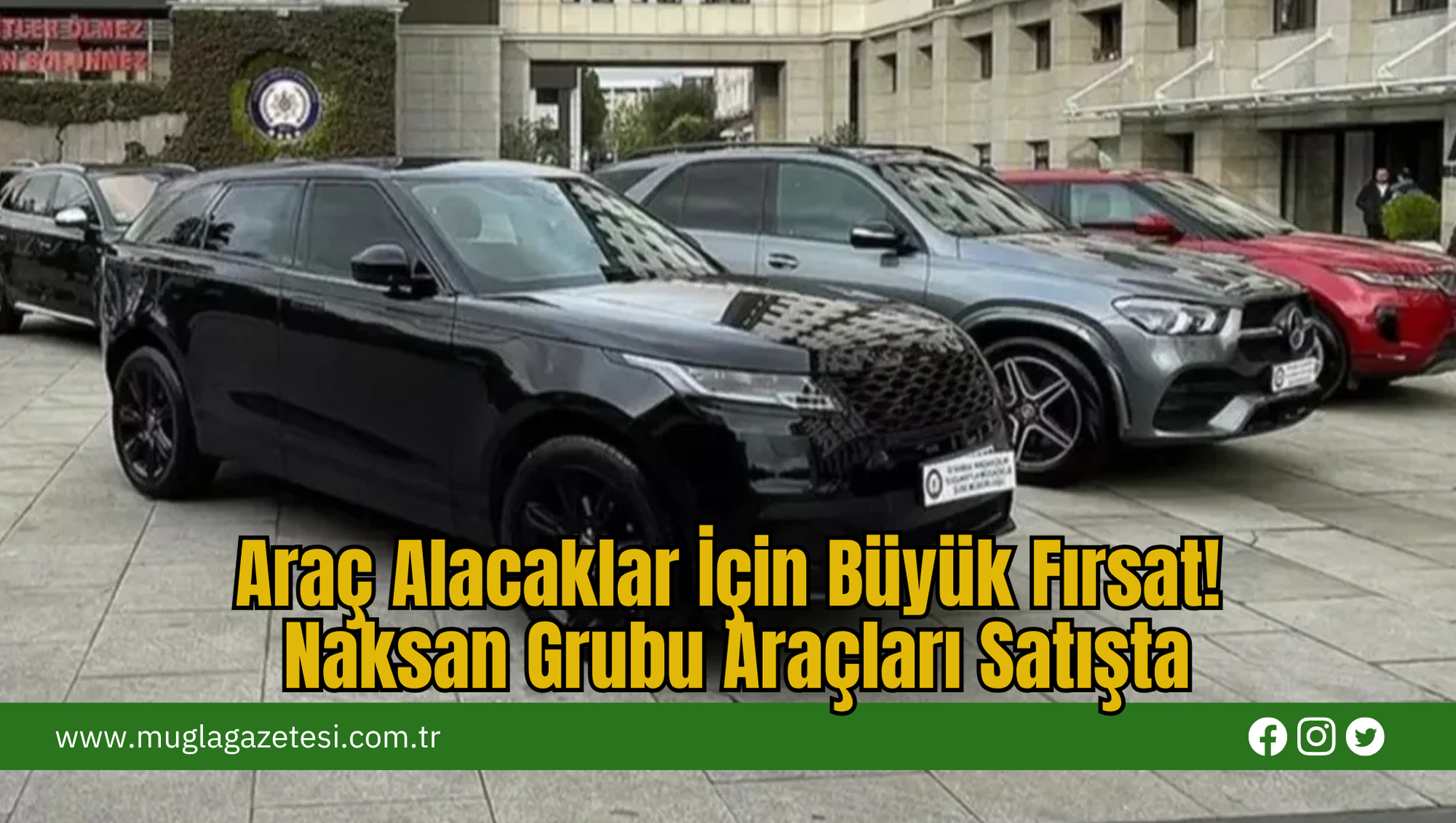Araç Alacaklar İçin Büyük Fırsat! Naksan Grubu Araçları Satışta
