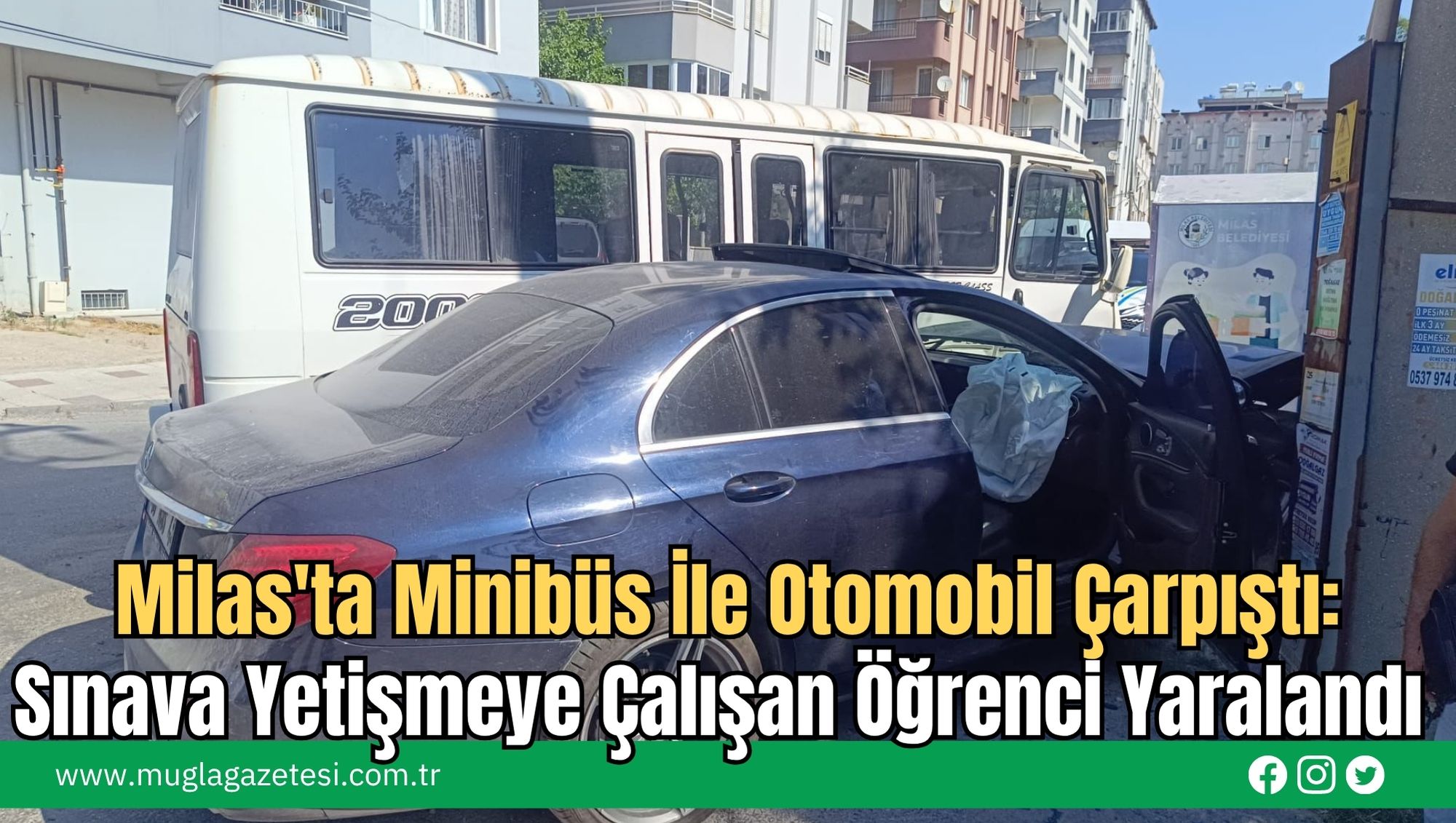 Milas'ta Minibüs İle Otomobil Çarpıştı: Sınava Yetişmeye Çalışan Öğrenci Yaralandı
