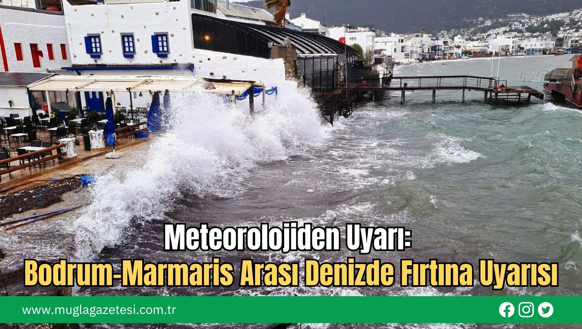 Meteorolojiden Uyarı: Bodrum-Marmaris Arası Denizde Fırtına Uyarısı