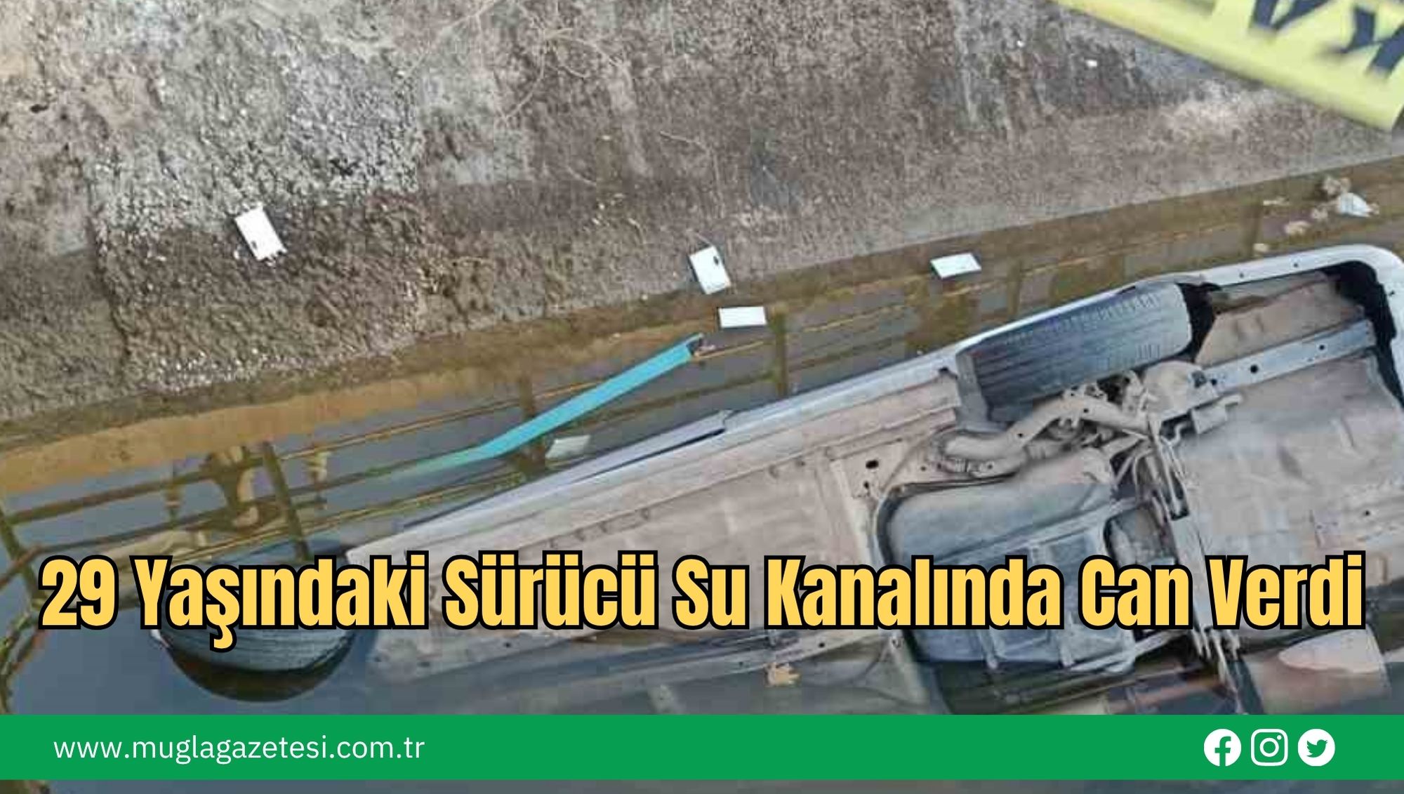 29 Yaşındaki Sürücü Su Kanalında Can Verdi
