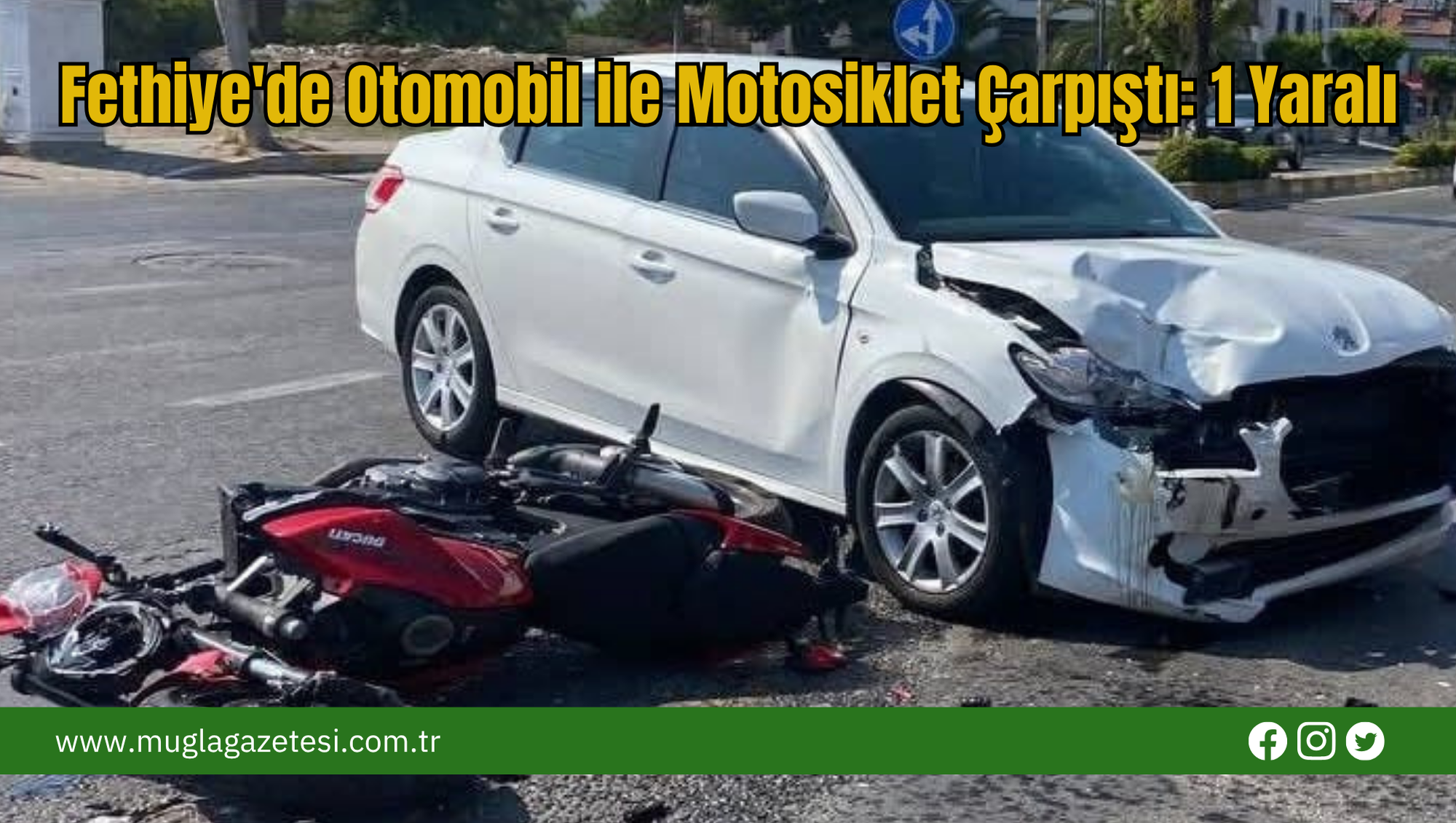 Fethiye'de Otomobil ile Motosiklet Çarpıştı: 1 Yaralı