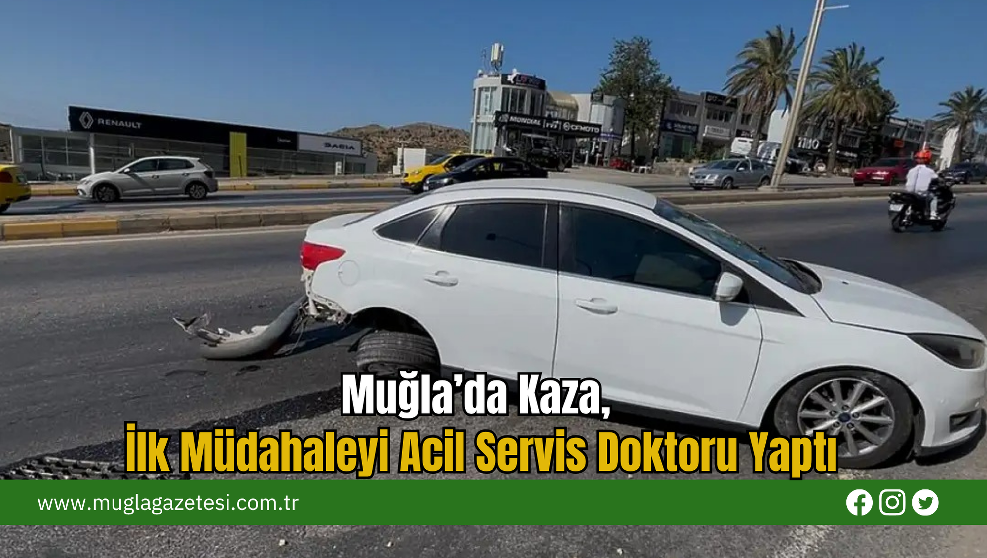 Muğla’da Kaza, İlk Müdahaleyi Acil Servis Doktoru Yaptı