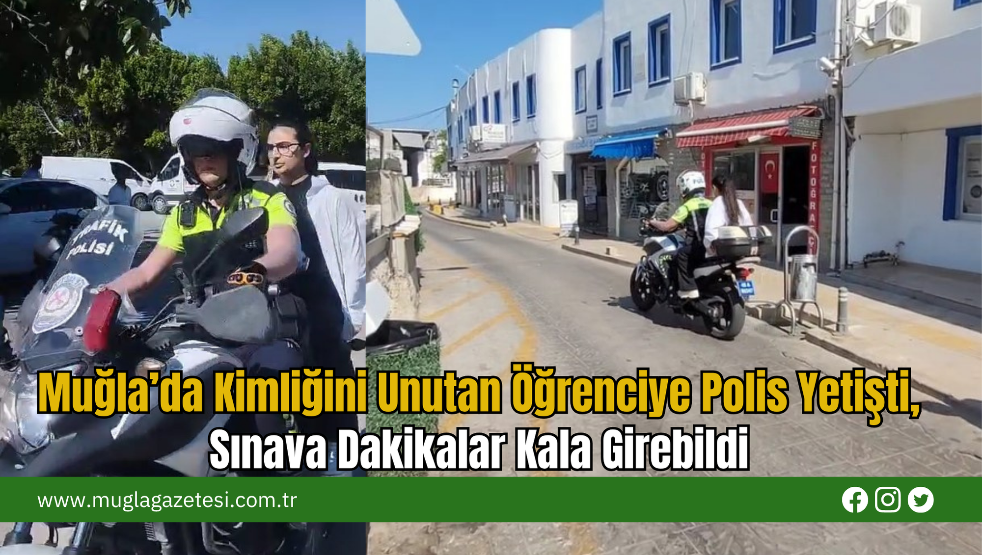 Muğla’da Kimliğini Unutan Öğrenciye Polis Yetişti, Sınava Dakikalar Kala Girebildi