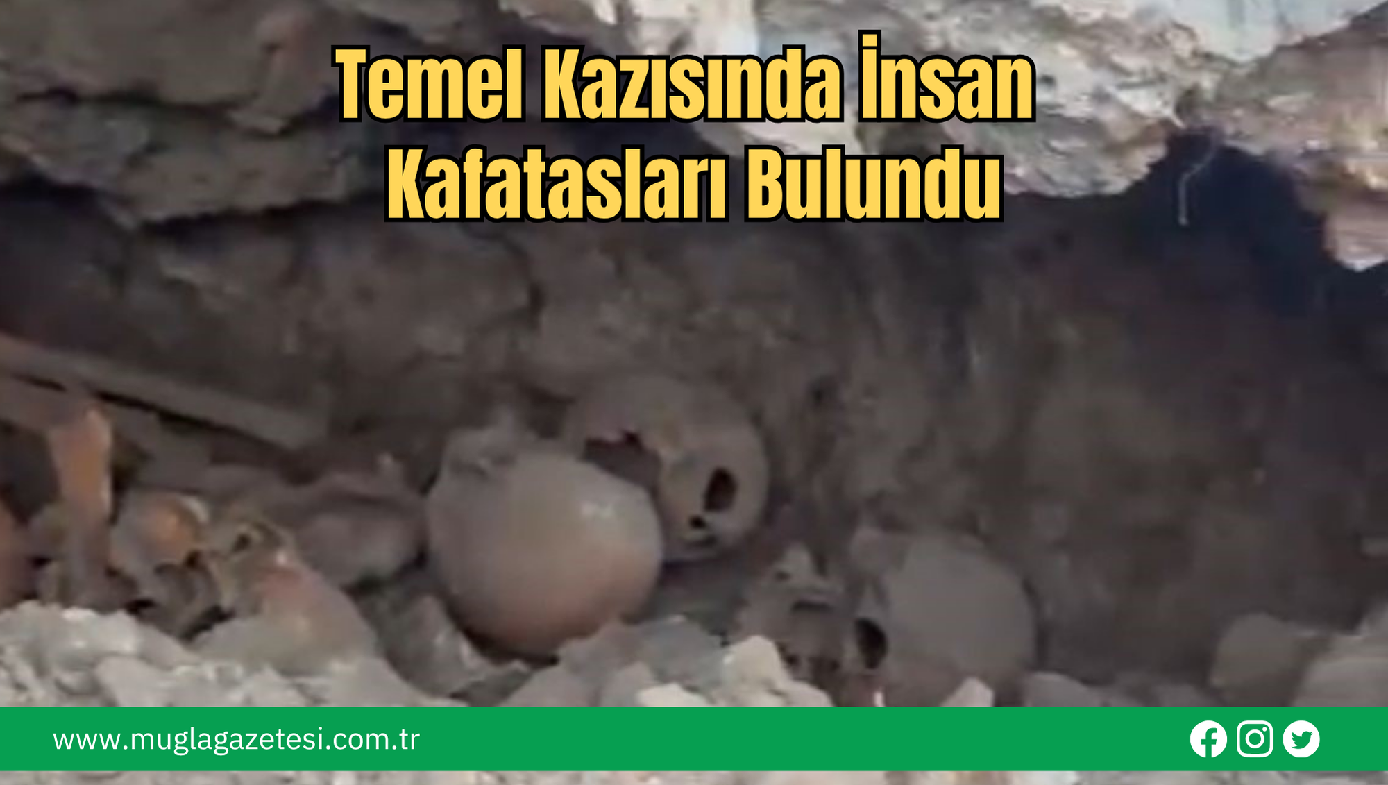 Temel Kazısında İnsan Kafatasları Bulundu