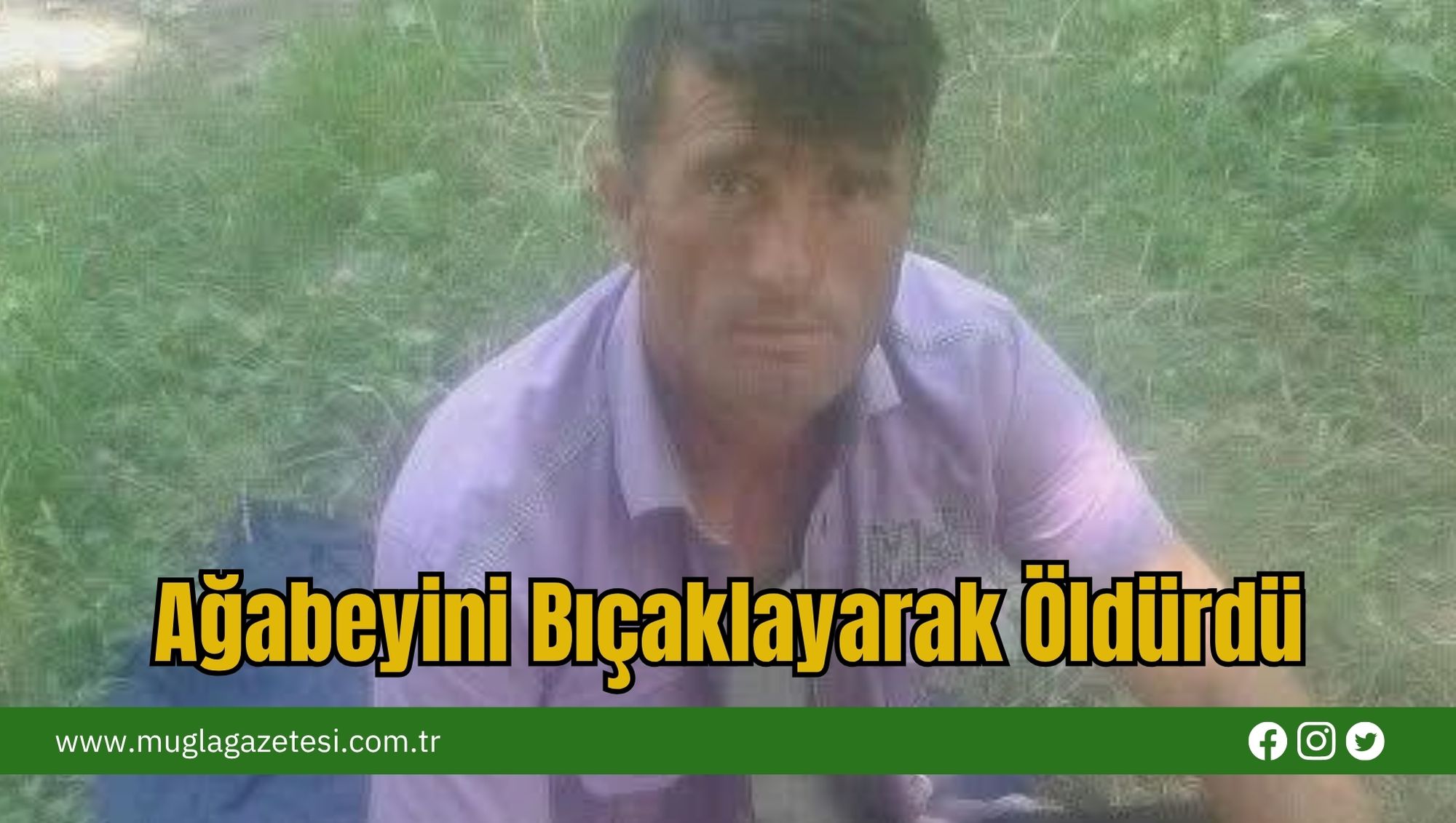 Ağabeyini Bıçaklayarak Öldürdü