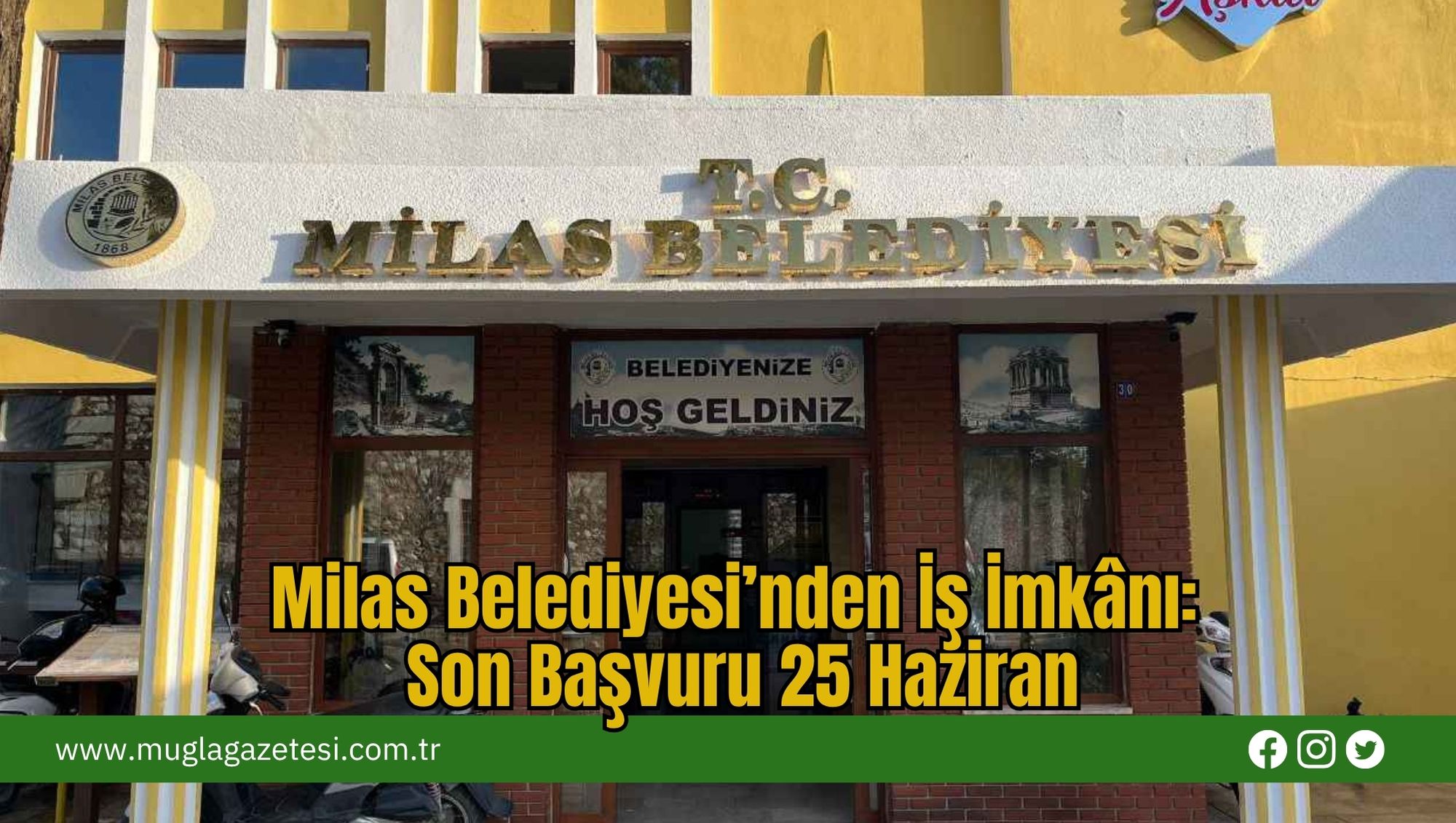 Milas Belediyesi’nden İş İmkânı: Son Başvuru 25 Haziran