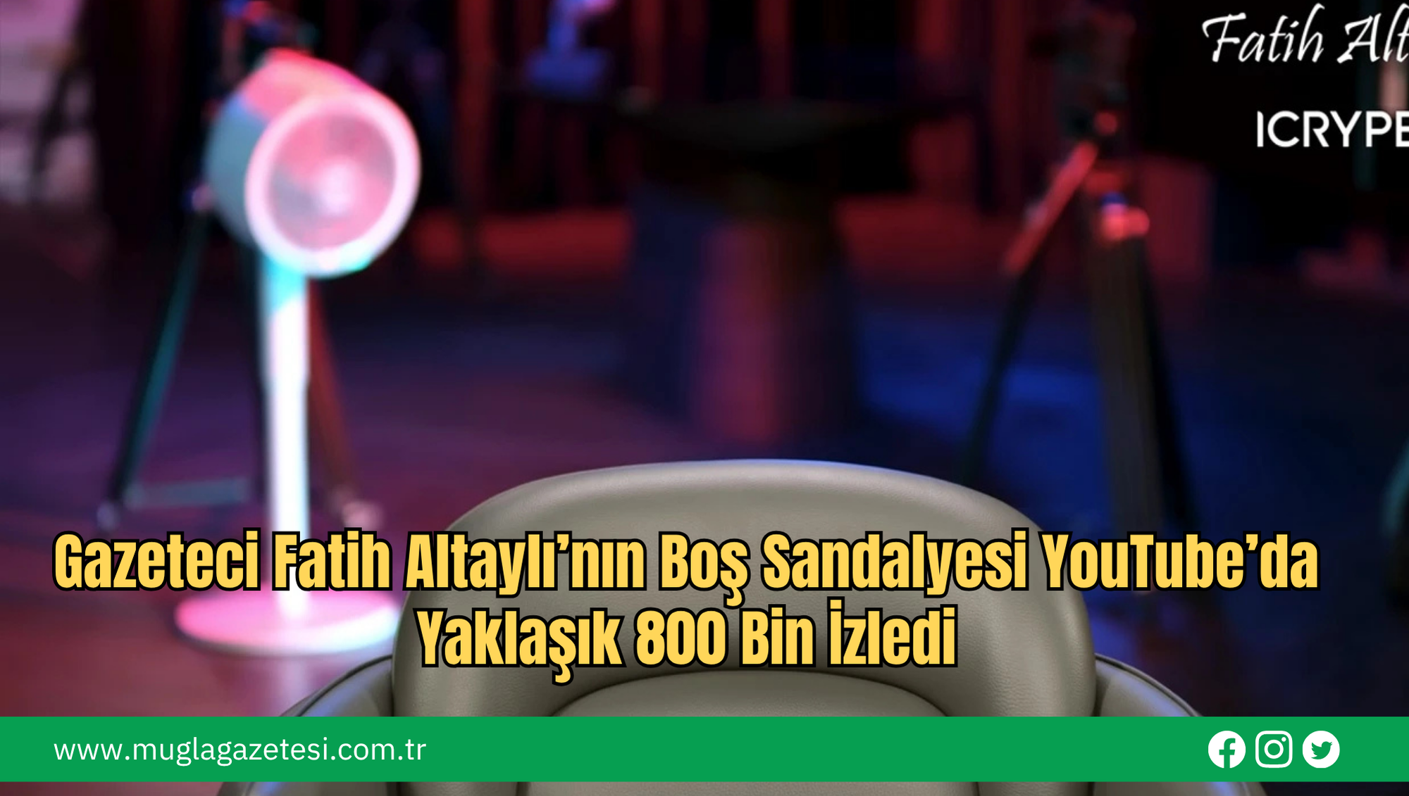 Gazeteci Fatih Altaylı’nın Boş Sandalyesi YouTube’da Yaklaşık 800 Bin İzledi