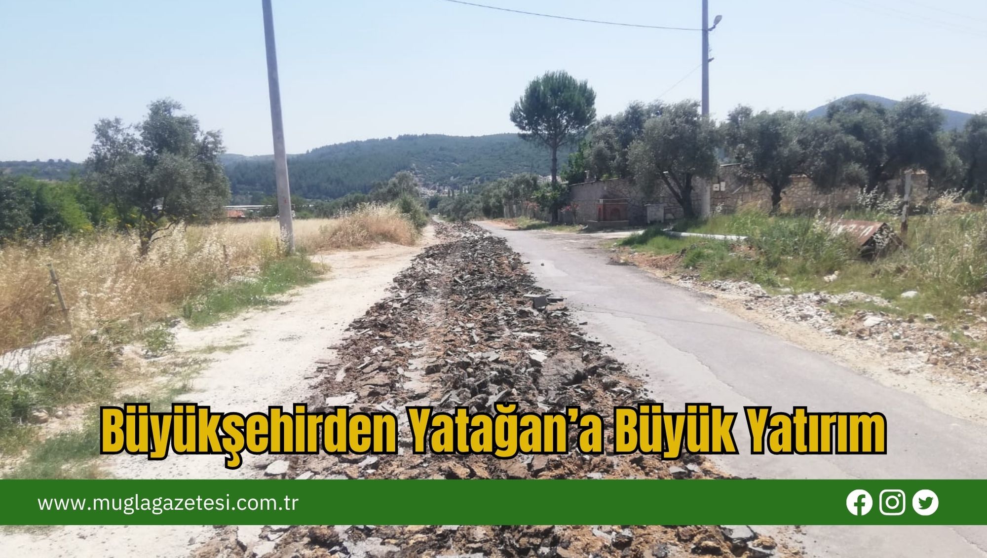 Büyükşehirden Yatağan’a Büyük Yatırım